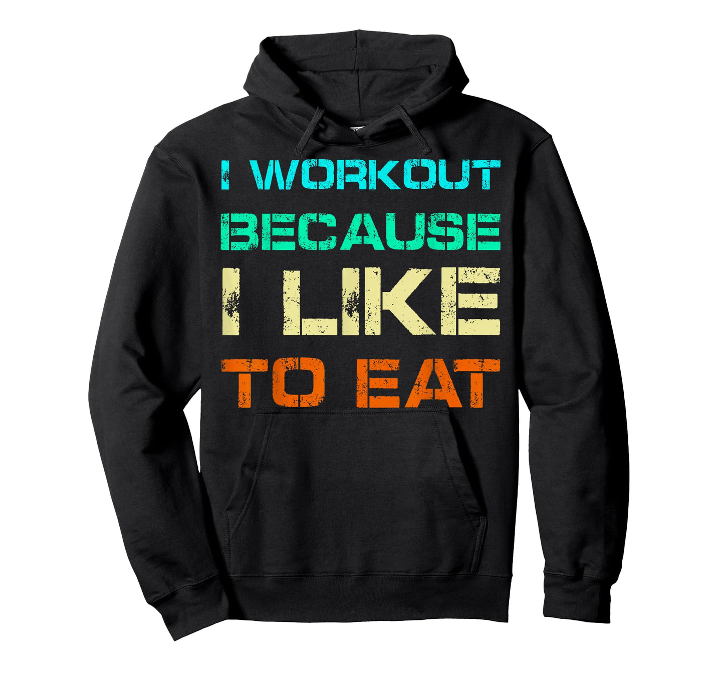 I Workout Because I Like to Eat Gym Quote Tee Weightlifting T-Shirt