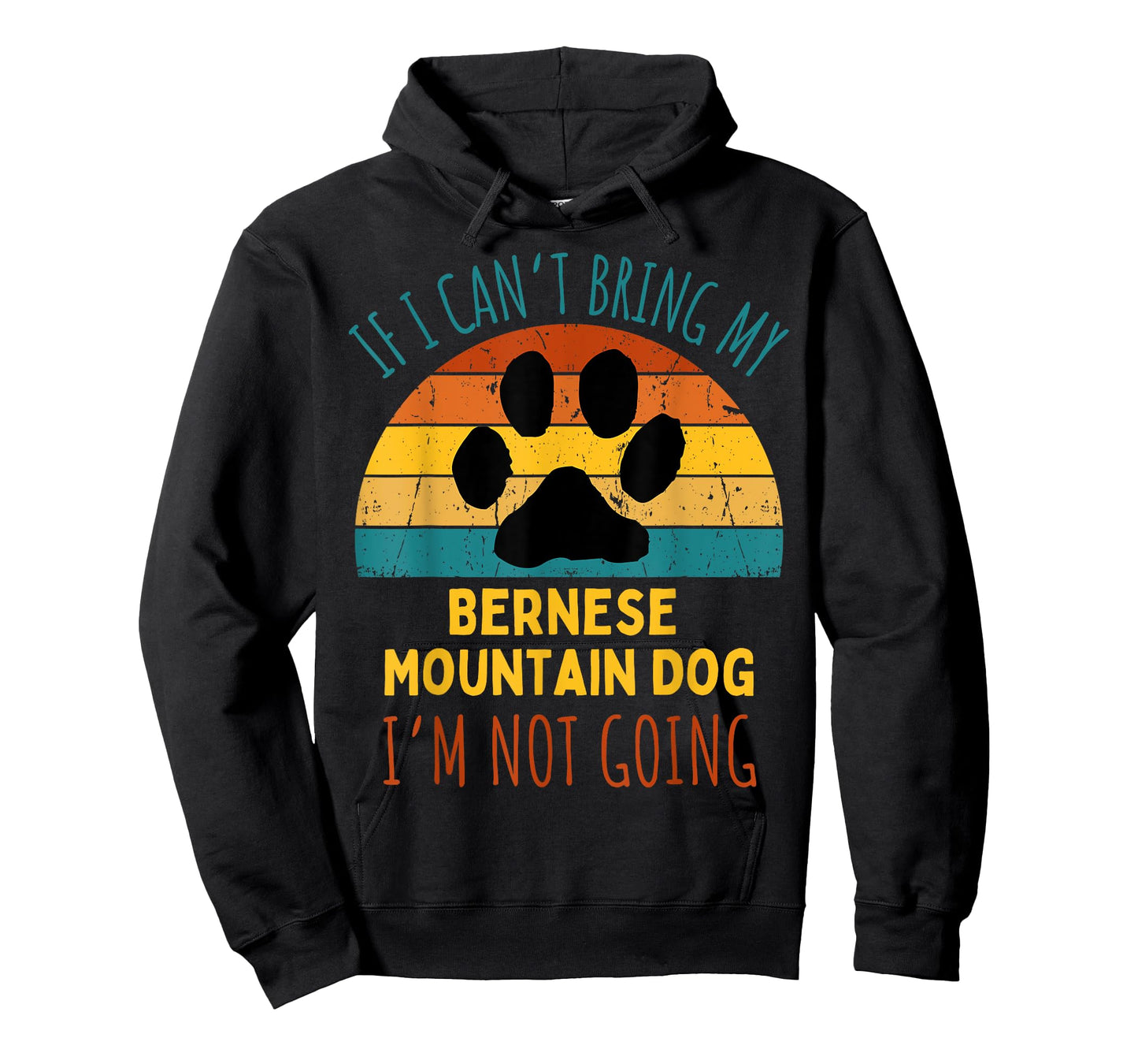 If I Can't Bring My Bernese Mountain Dog I'm Not Going Funny T-Shirt for Men Women