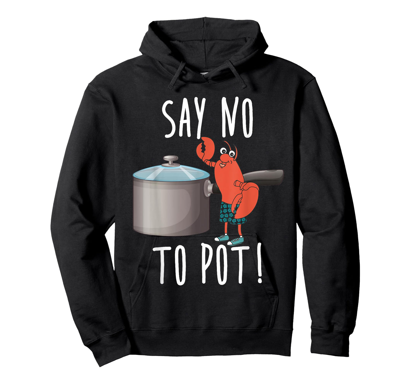 Say No To Pot Lobster Eating Funny Seafood Boil Eat Shrimp T-Shirt