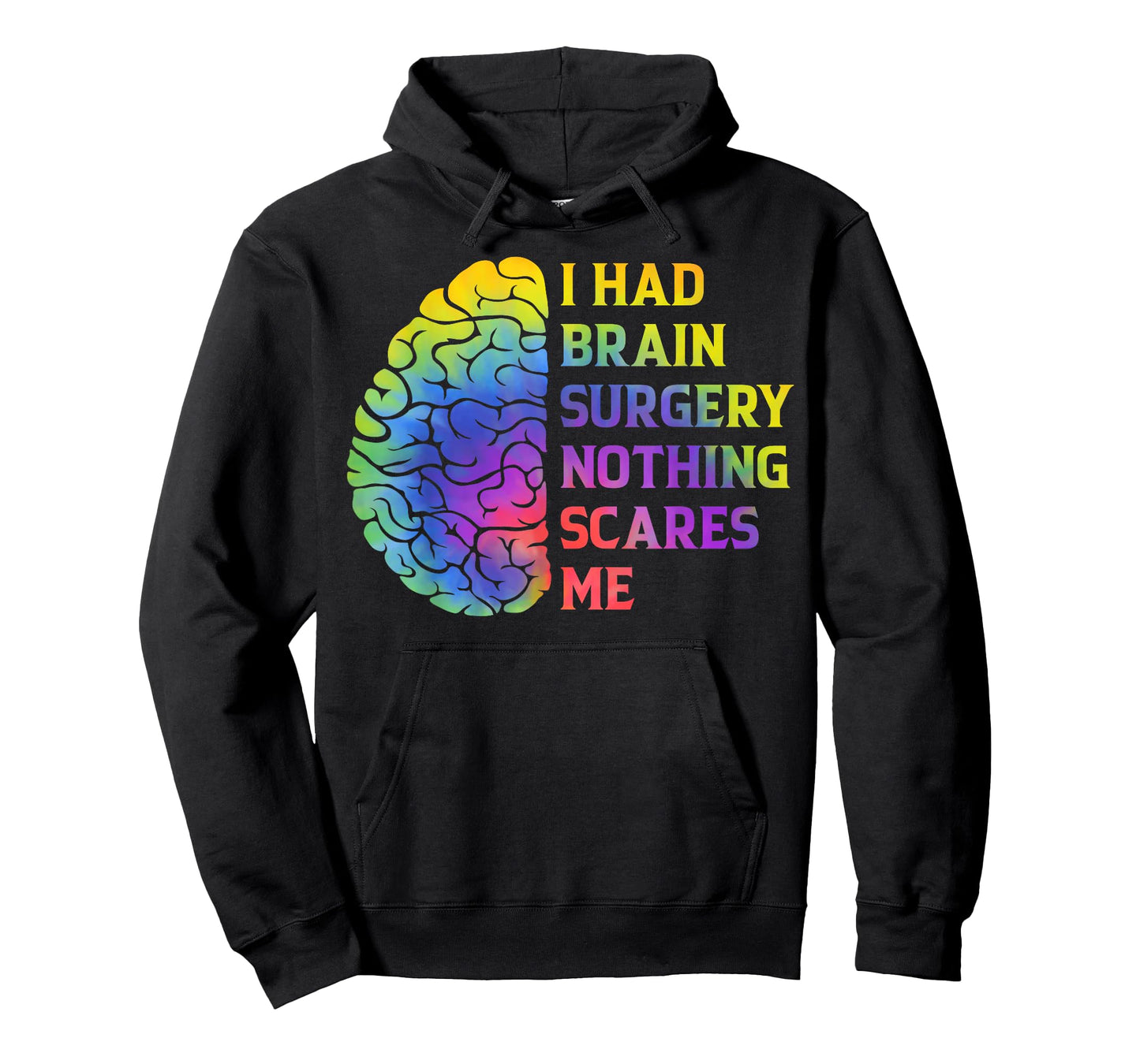 I Had Brain Surgery Nothing Scares Me Post Surgery Recovery T-Shirt