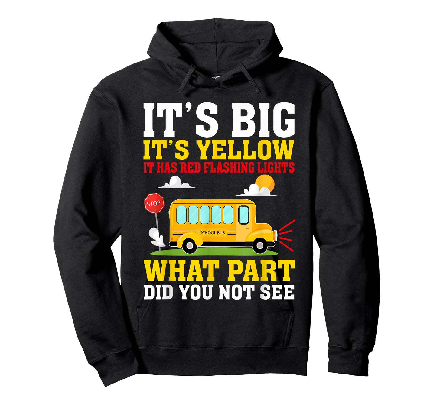 It's Big It's Yellow School Bus Driving School Bus Drivers T-Shirt