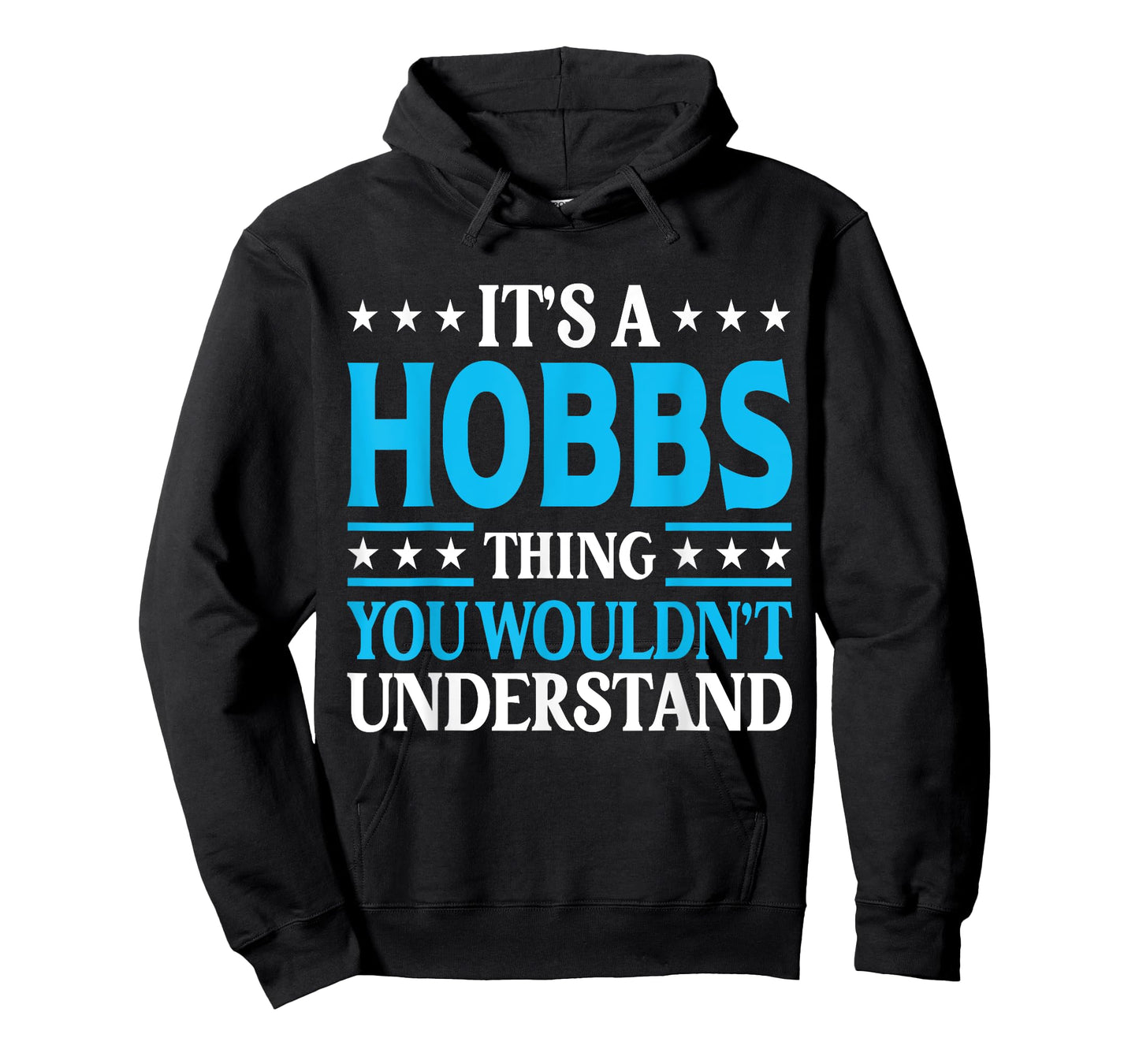 It's A Hobbs Thing Surname Funny Team Family Last Name Hobbs T-Shirt
