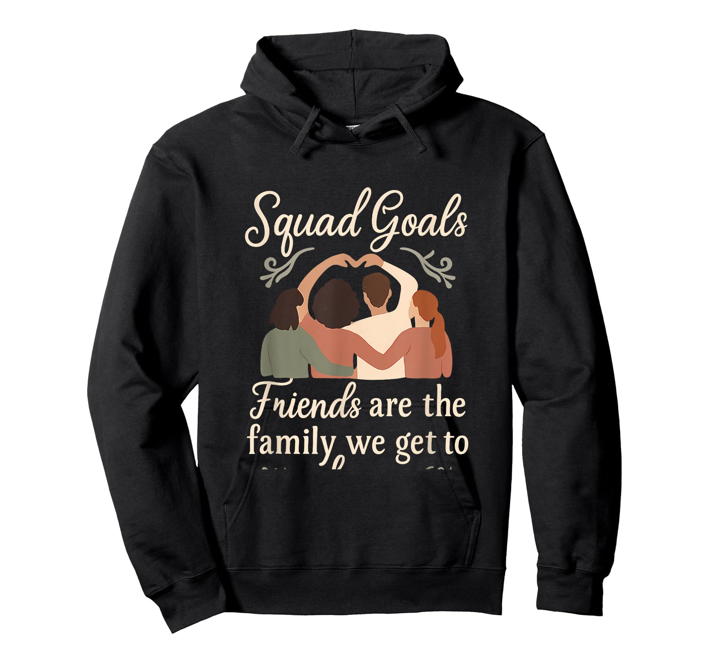 Squad Goals Friends are The Family We Choose Script Design T-Shirt