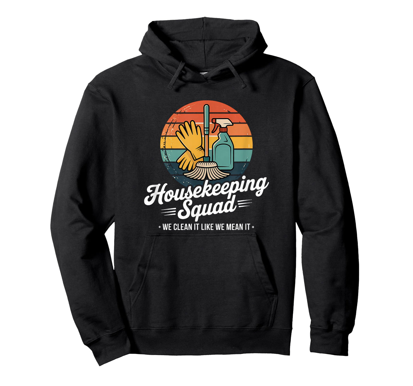 Funny Housekeeping Squad We Clean It Housekeeper T-Shirt