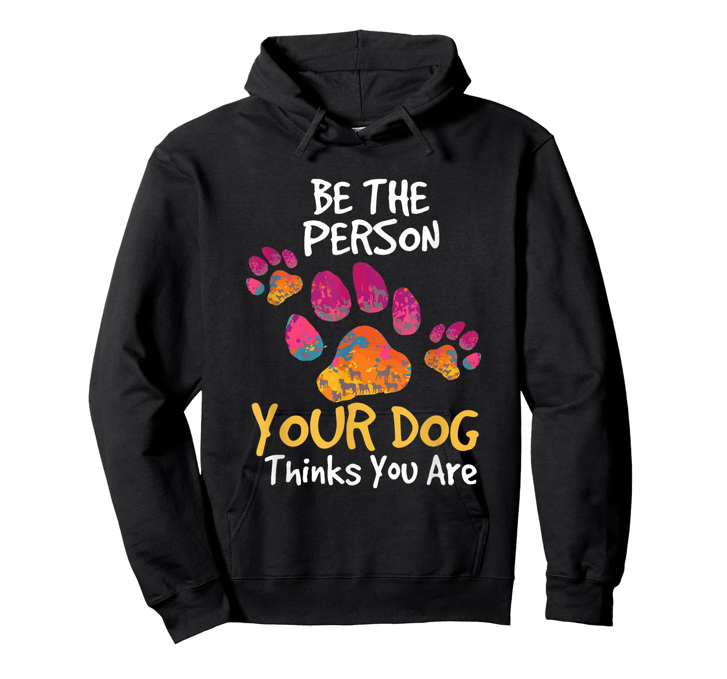 Be the Person Your Dog Thinks You Are Cute Quote T-Shirt