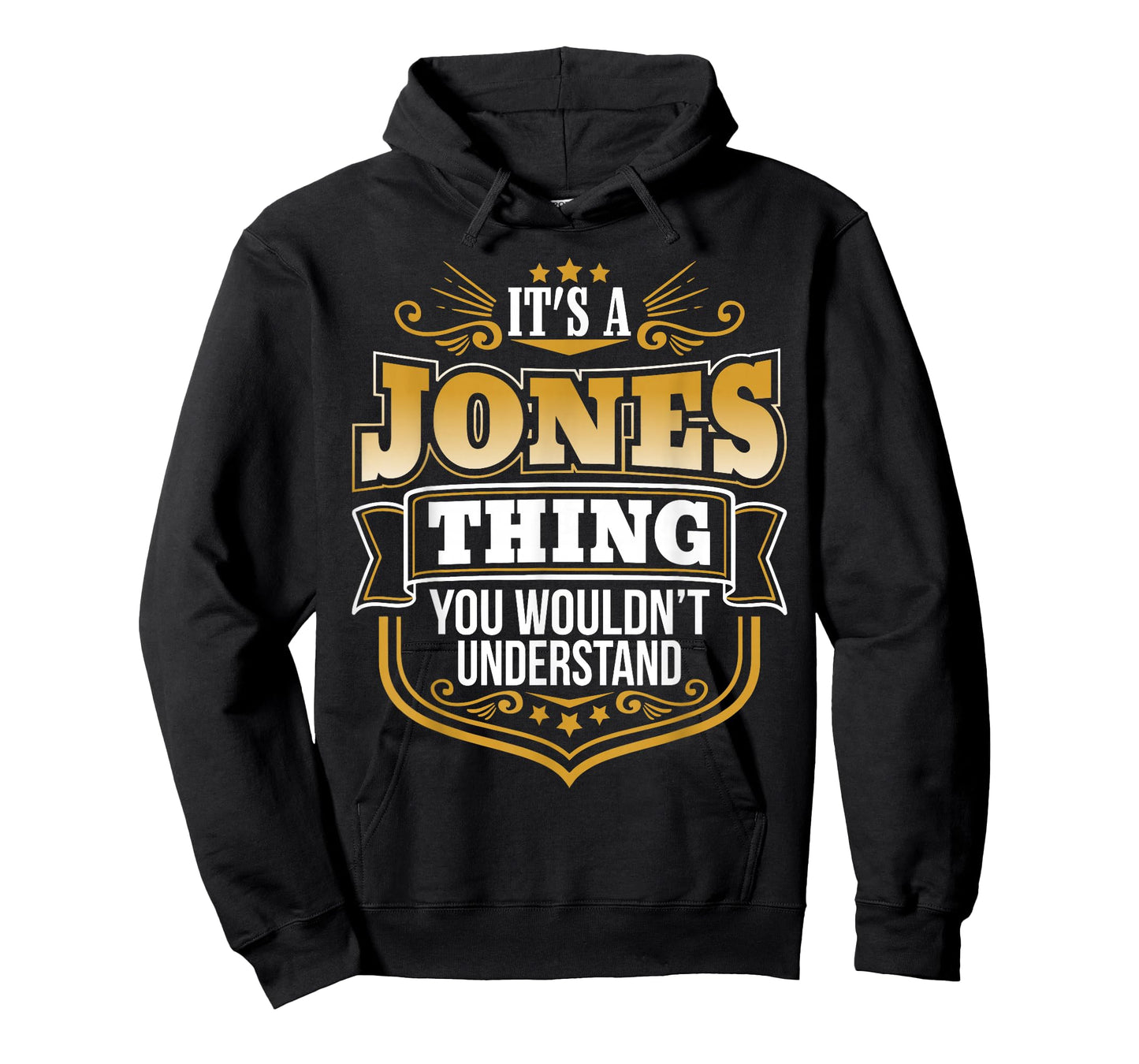 Its a Jones Thing You Wouldnt Understand Funny T-Shirt T-Shirt