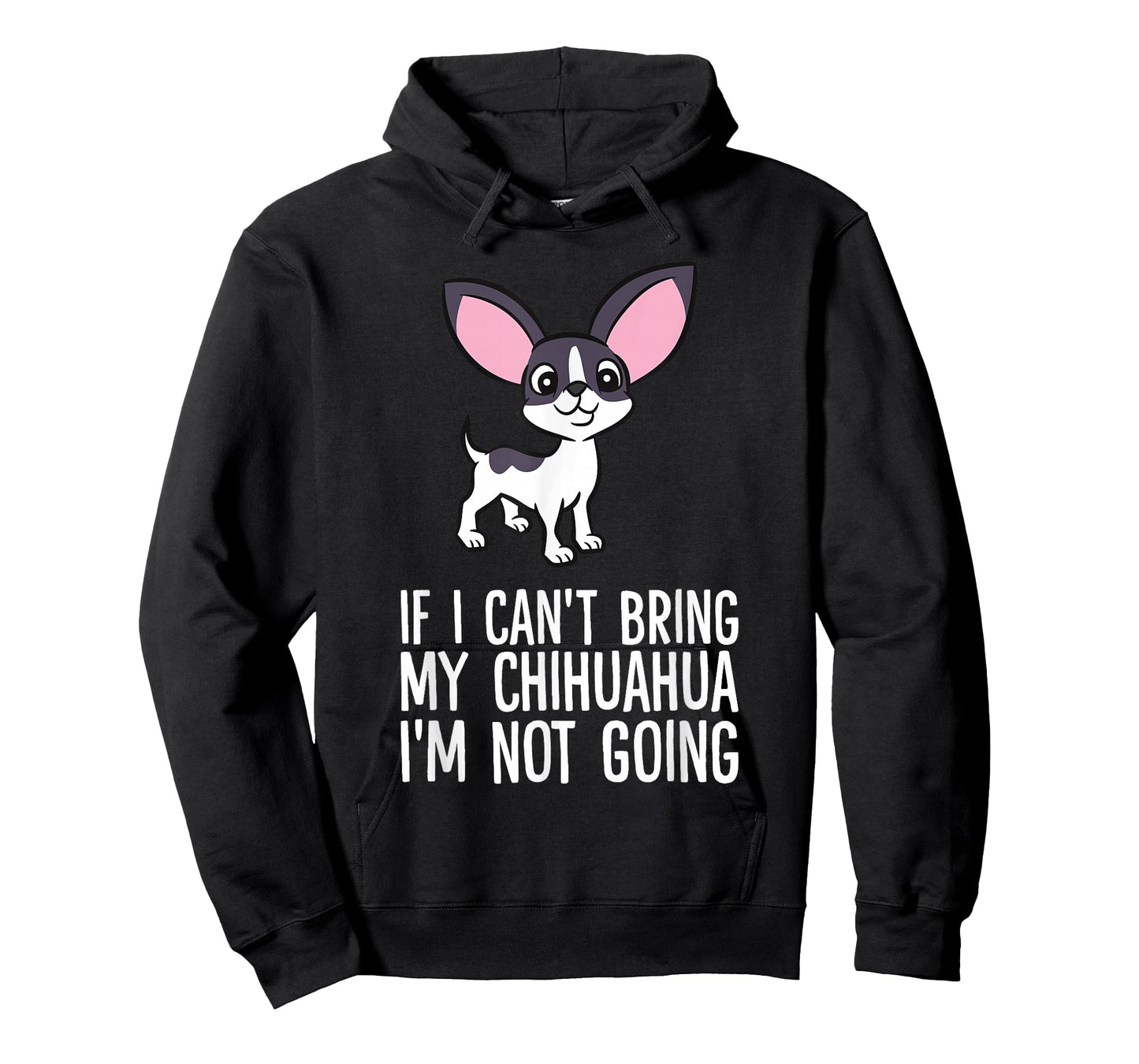 If I Can't Bring My Chihuahua I'm Not Going T-Shirt