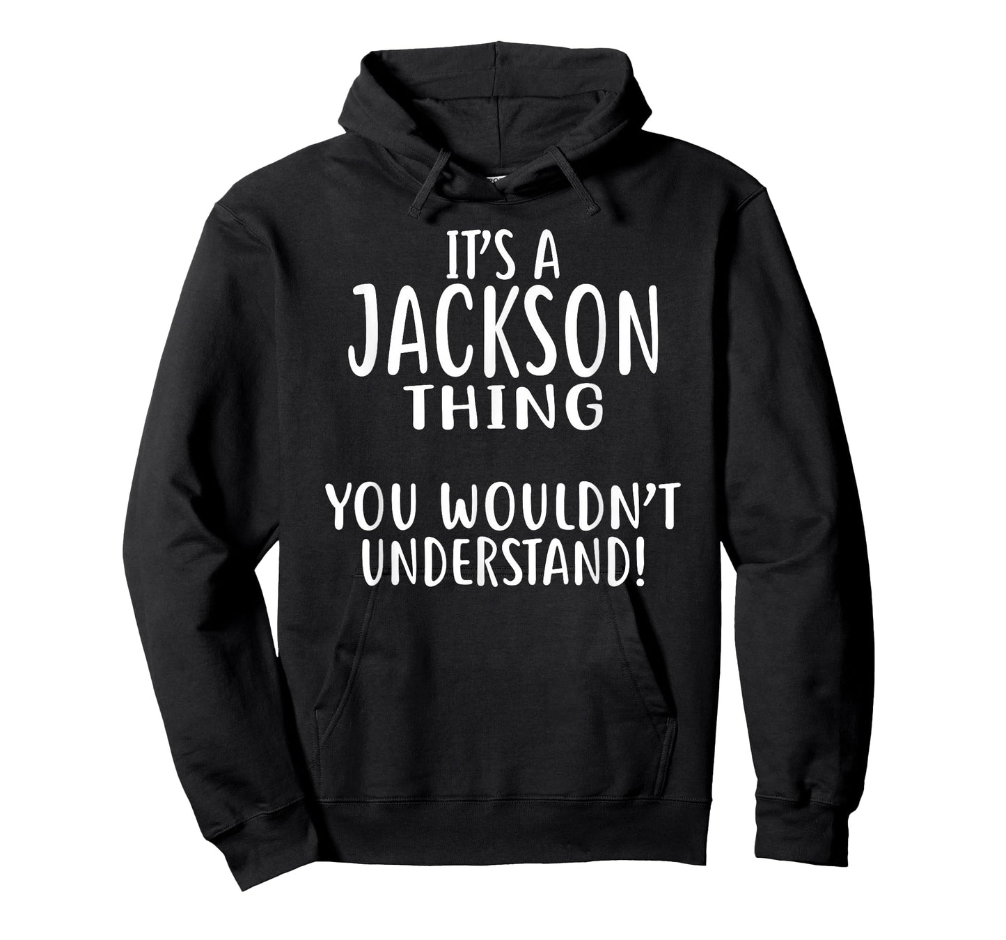 Its A JACKSON Thing TShirt You Wouldn't Understand! JACKSON T-Shirt