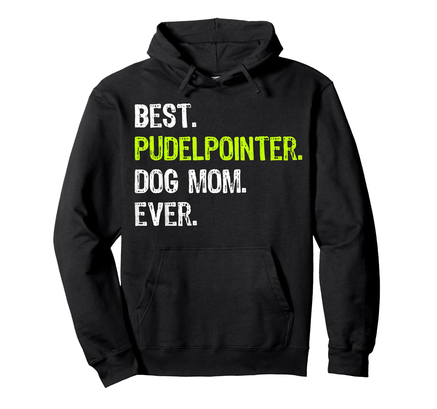 Best Pudelpointer Dog MOM Ever Dog Lovers T-Shirt