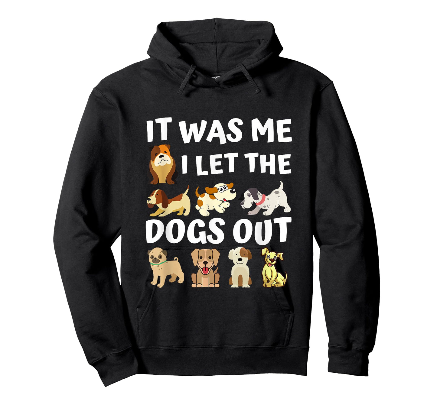 Dog Lover Present - It was Me I let The Dogs Out - Funny Dog T-Shirt