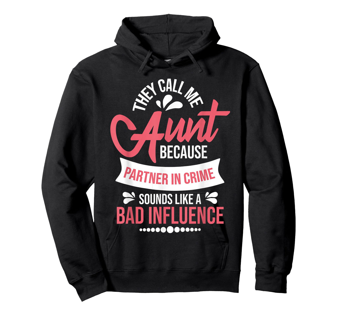 They Call Me Aunt - Partner In Crime Auntie New Niece Nephew T-Shirt