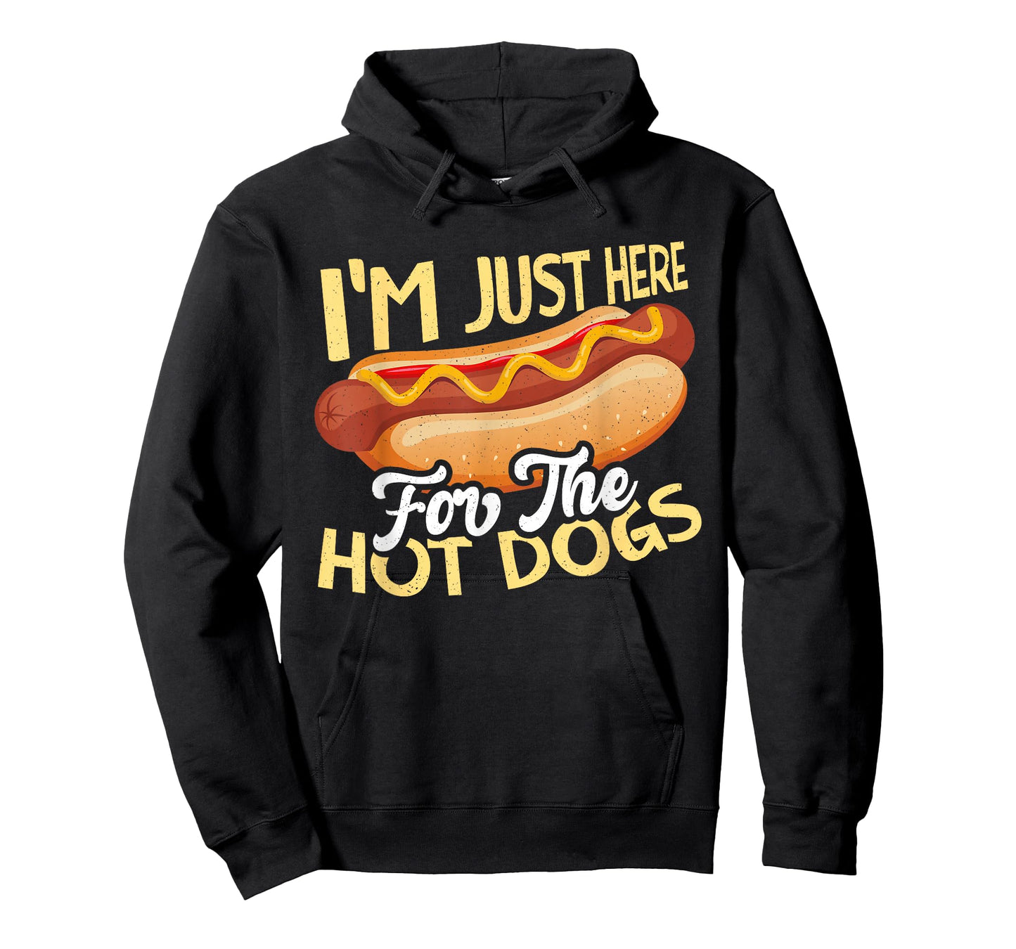Funny Hot Dog Designs for Men Women and Kids I'm Just Here for the Hot Dogs Unisex T-Shirt Black Small