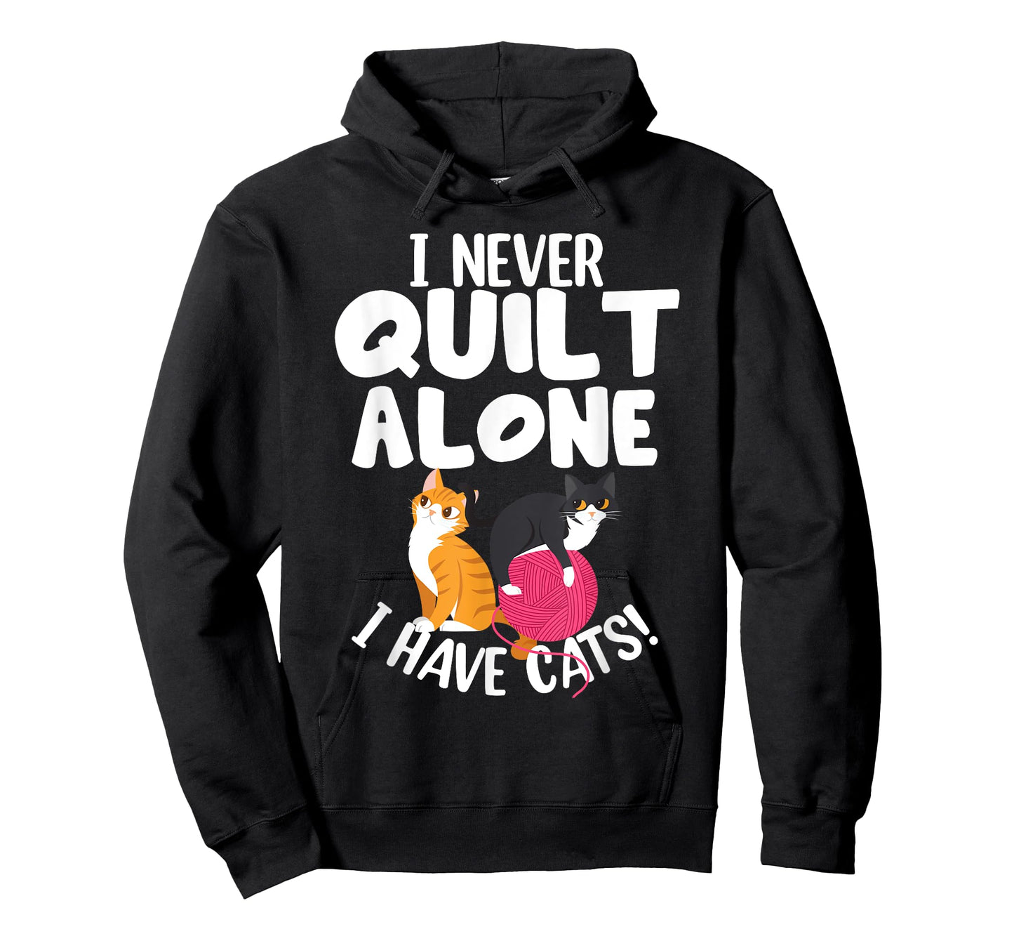 Quilting I Never Quilt Alone I Have Cats! Feline Fun Art T-Shirt