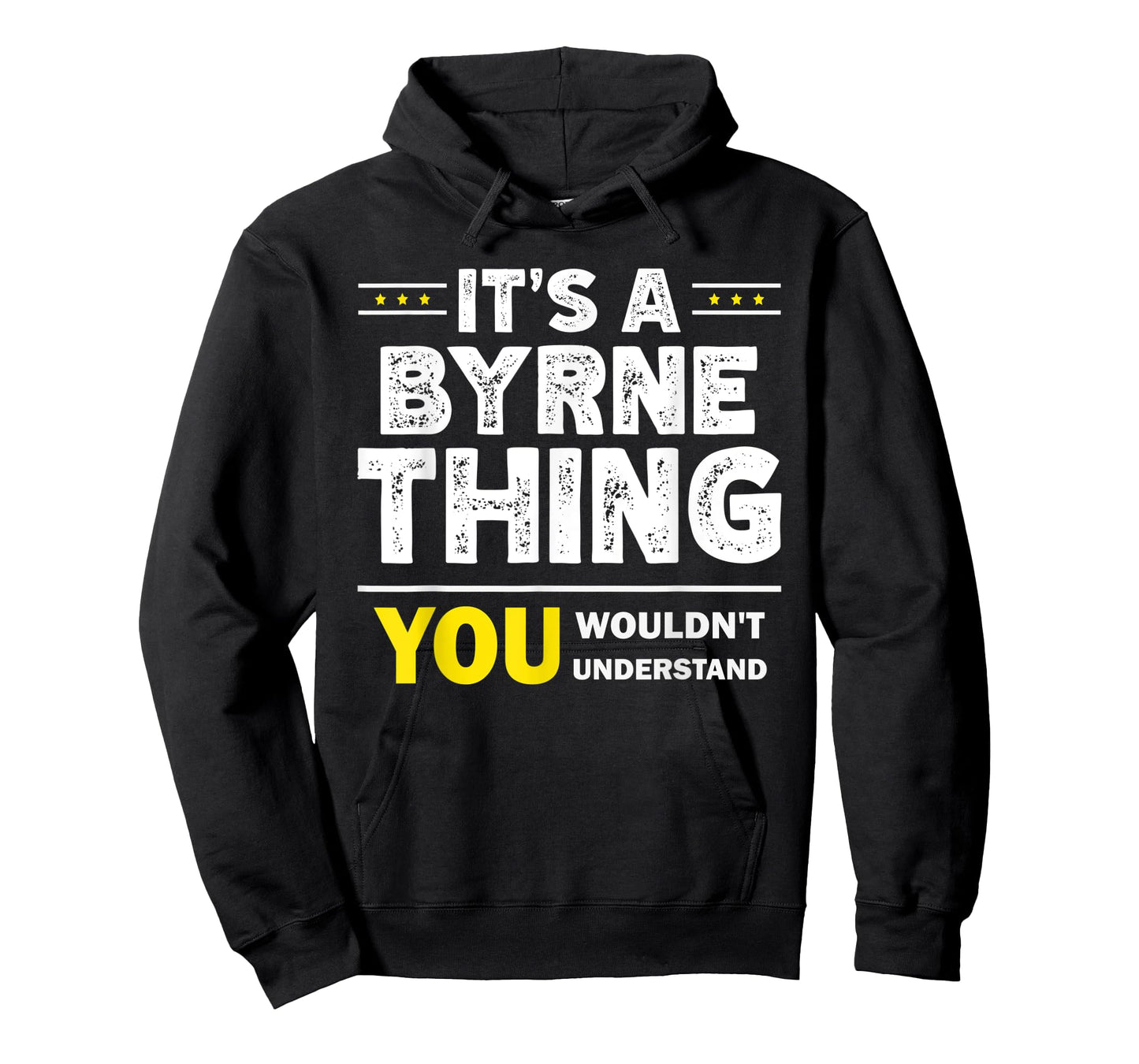 It's A Byrne Thing You Wouldn't Understand Family Name T-Shirt