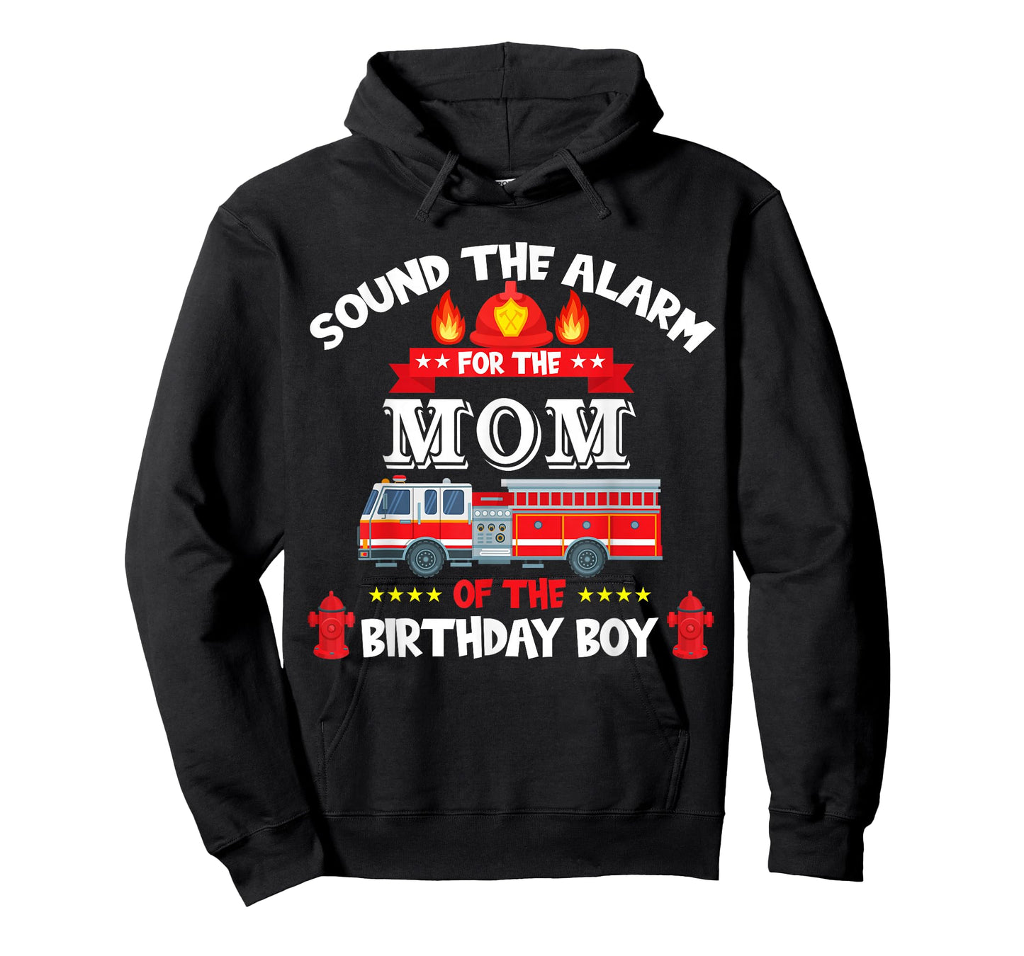 Sound The Alarm Mom Birthday Boy Fire Truck Lover Fireman T-Shirt