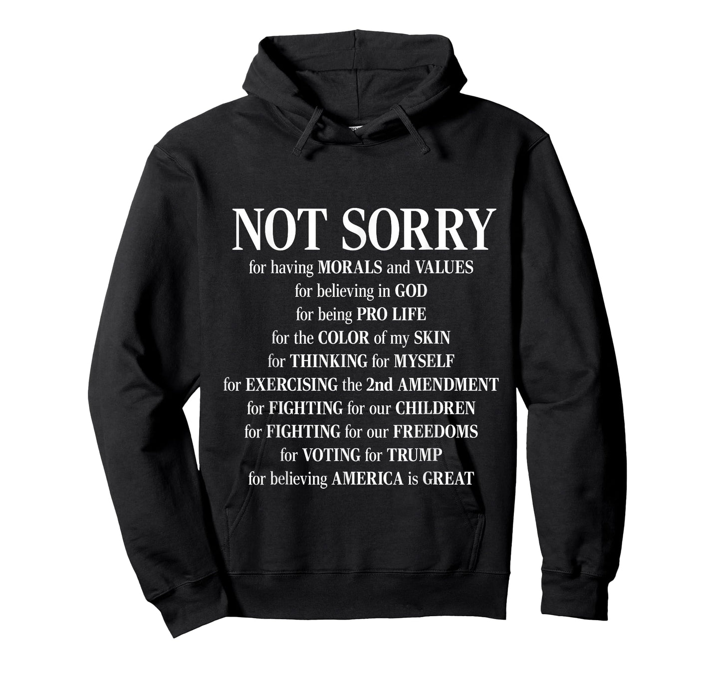 Not Sorry For Having Morals And Values - Proud Conservative T-Shirt