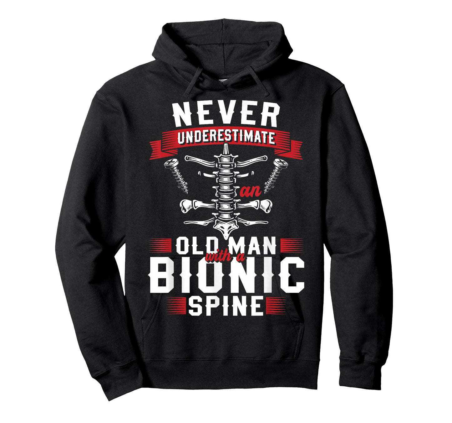 Never Underestimate an Old Man with A Bionic Spine T-Shirt