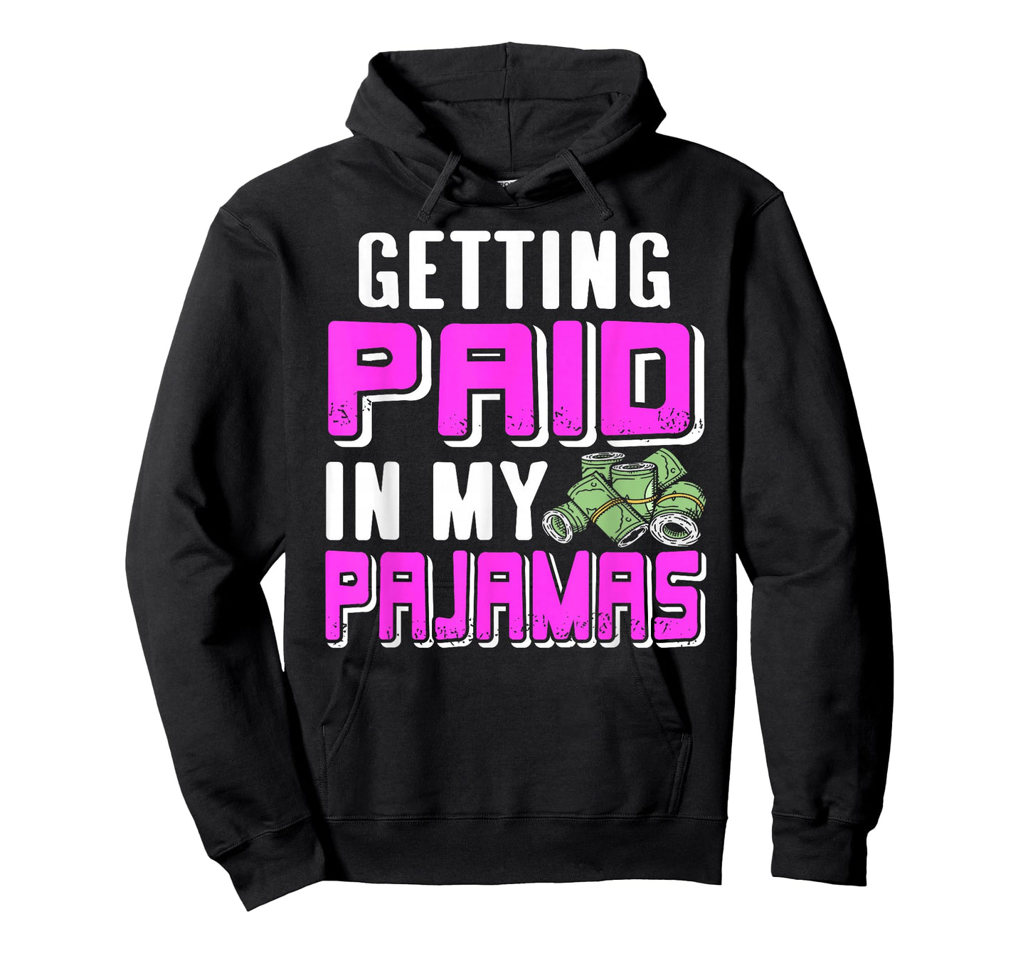 Getting Paid in My Pajamas Work from Home Humor T-Shirt