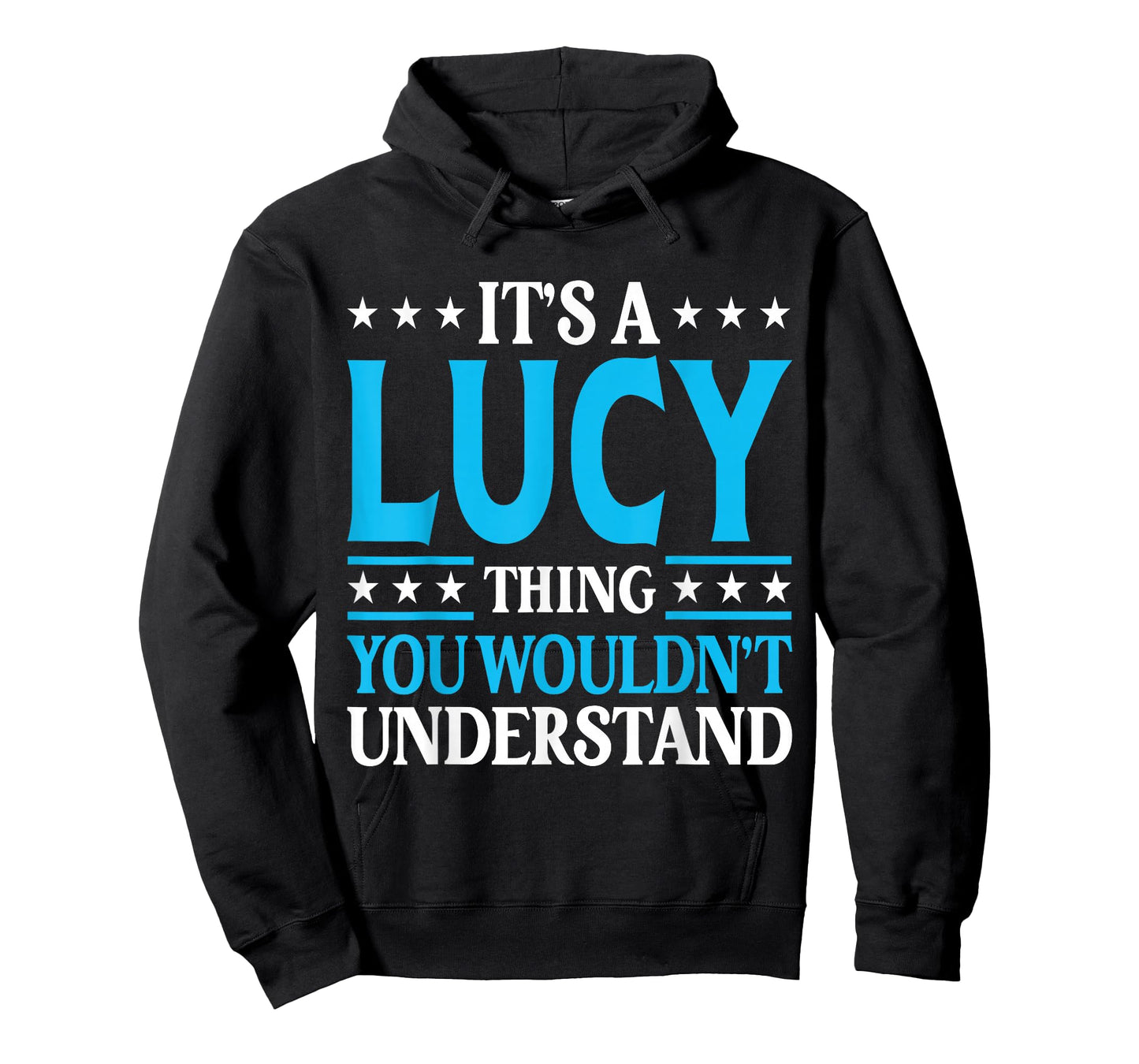 It's A Lucy Thing Wouldn't Understand Girl Name Lucy T-Shirt