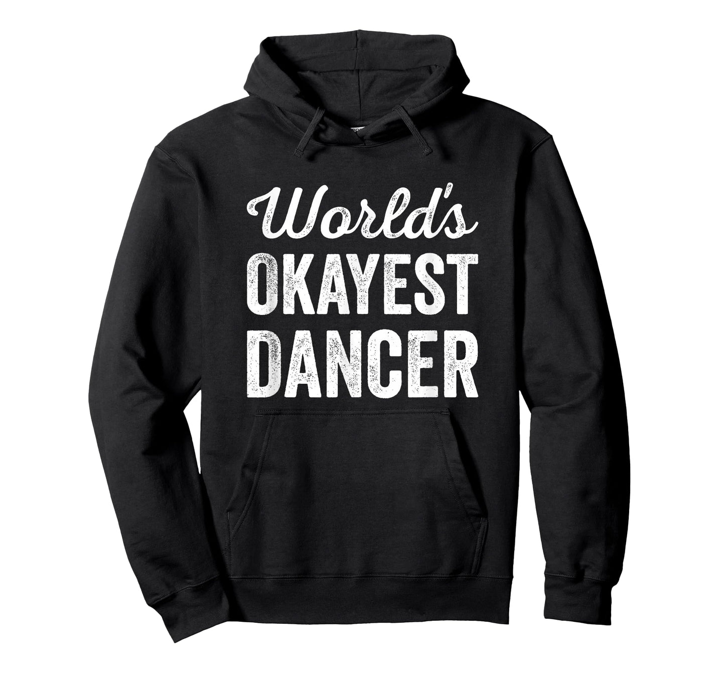 Worlds Okayest Dancer Funny Sarcastic Dancing Music Rhythm T-Shirt