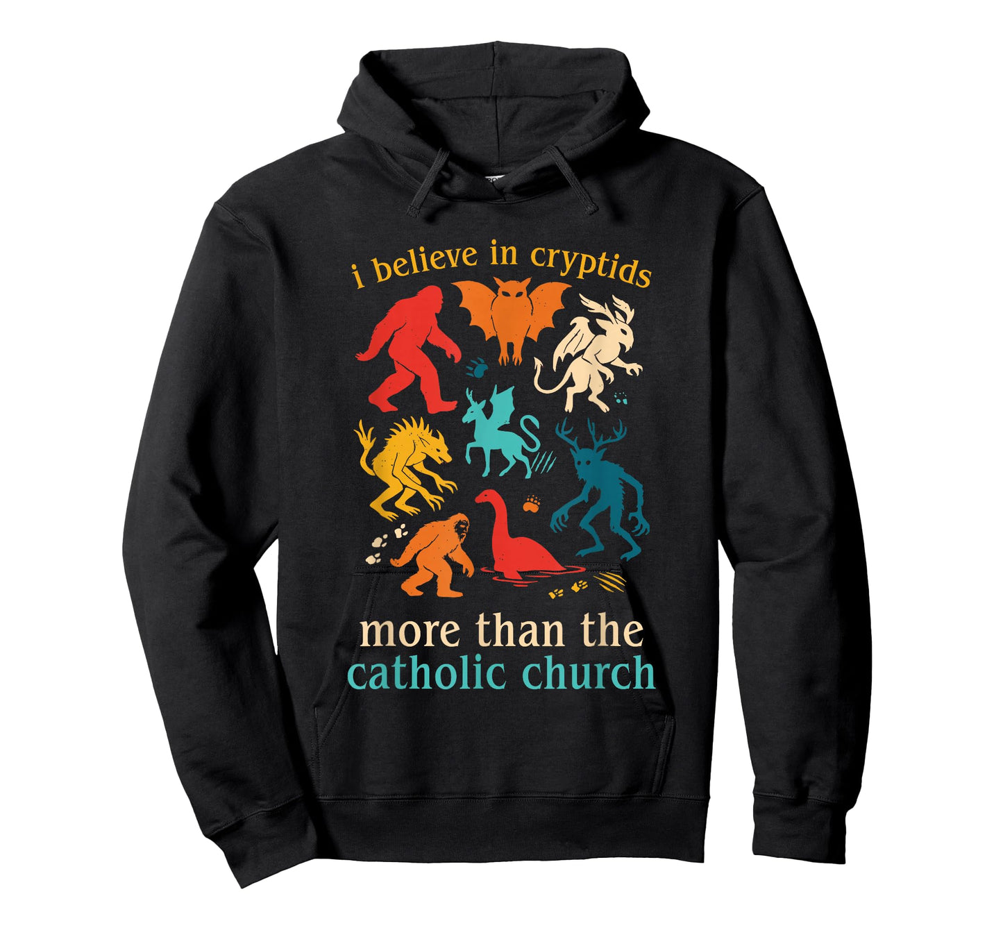 I Believe in Cryptids More Than The Catholic Church T-Shirt