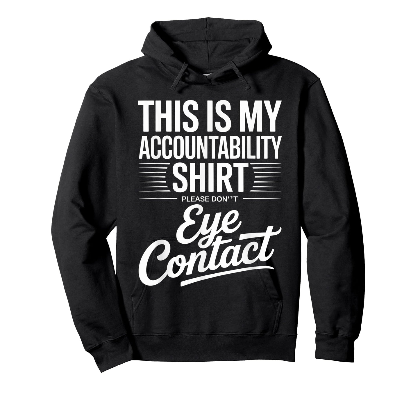 Funny Quote My Accountability Shirt Please Don't Eye Contact T-Shirt