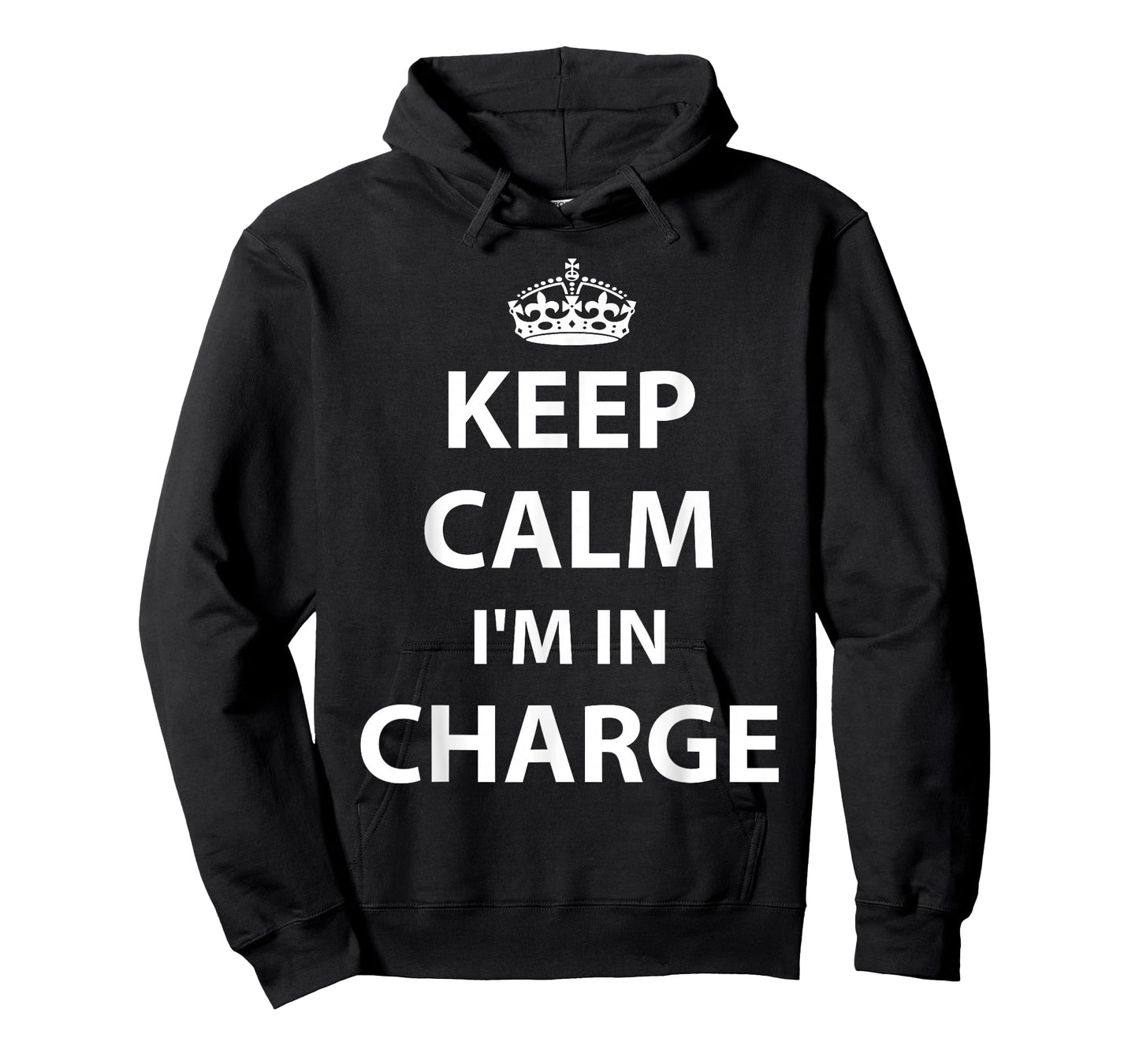 Keep Calm I'm in Charge Responsible Business T-Shirt T-Shirt