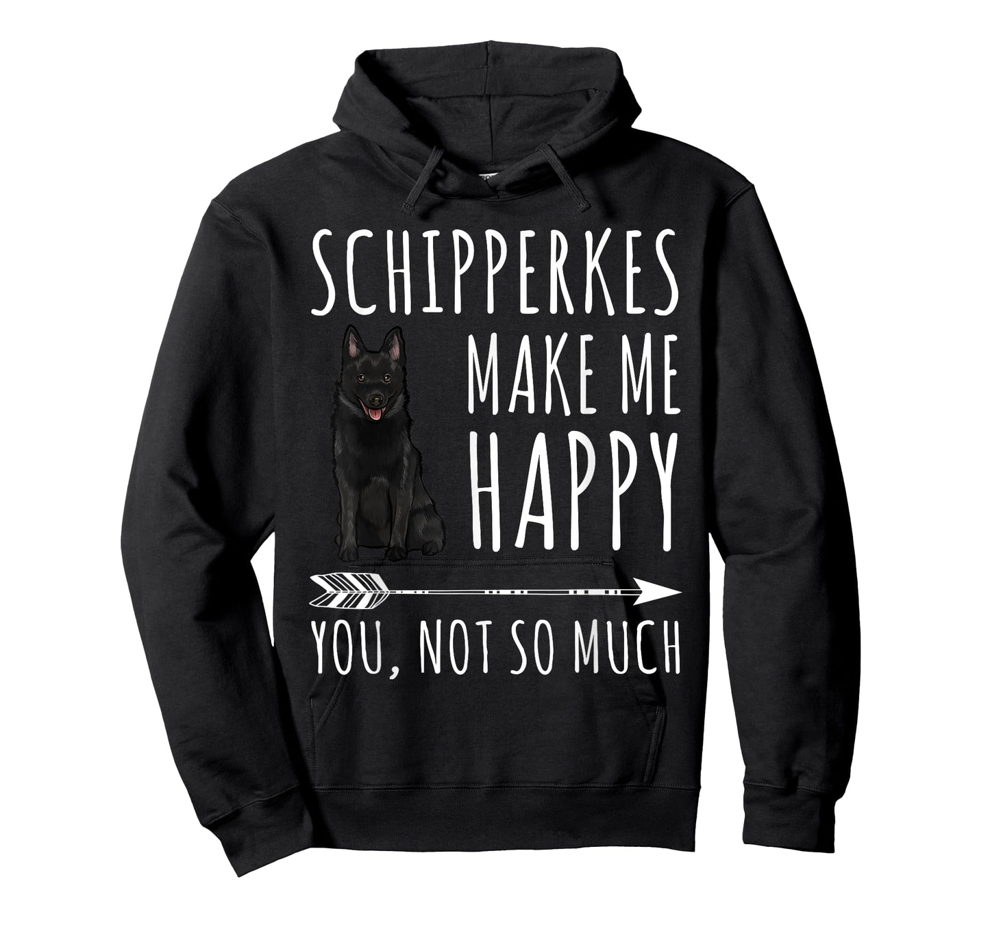 Schipperkes Make Me Happy You Not So Much Dog Lover Gift T-Shirt for Men Women