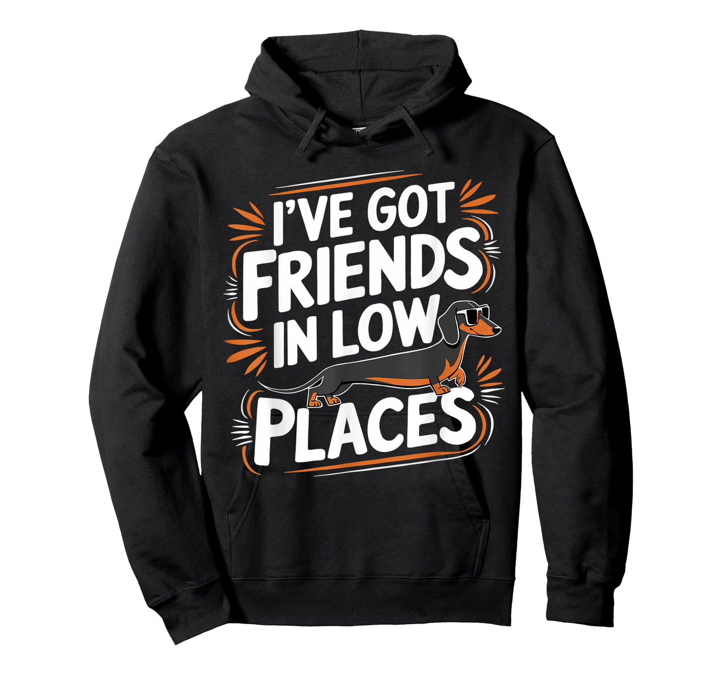 I've Got Friends In Low Places Funny Wiener Dachshund Dog T-Shirt