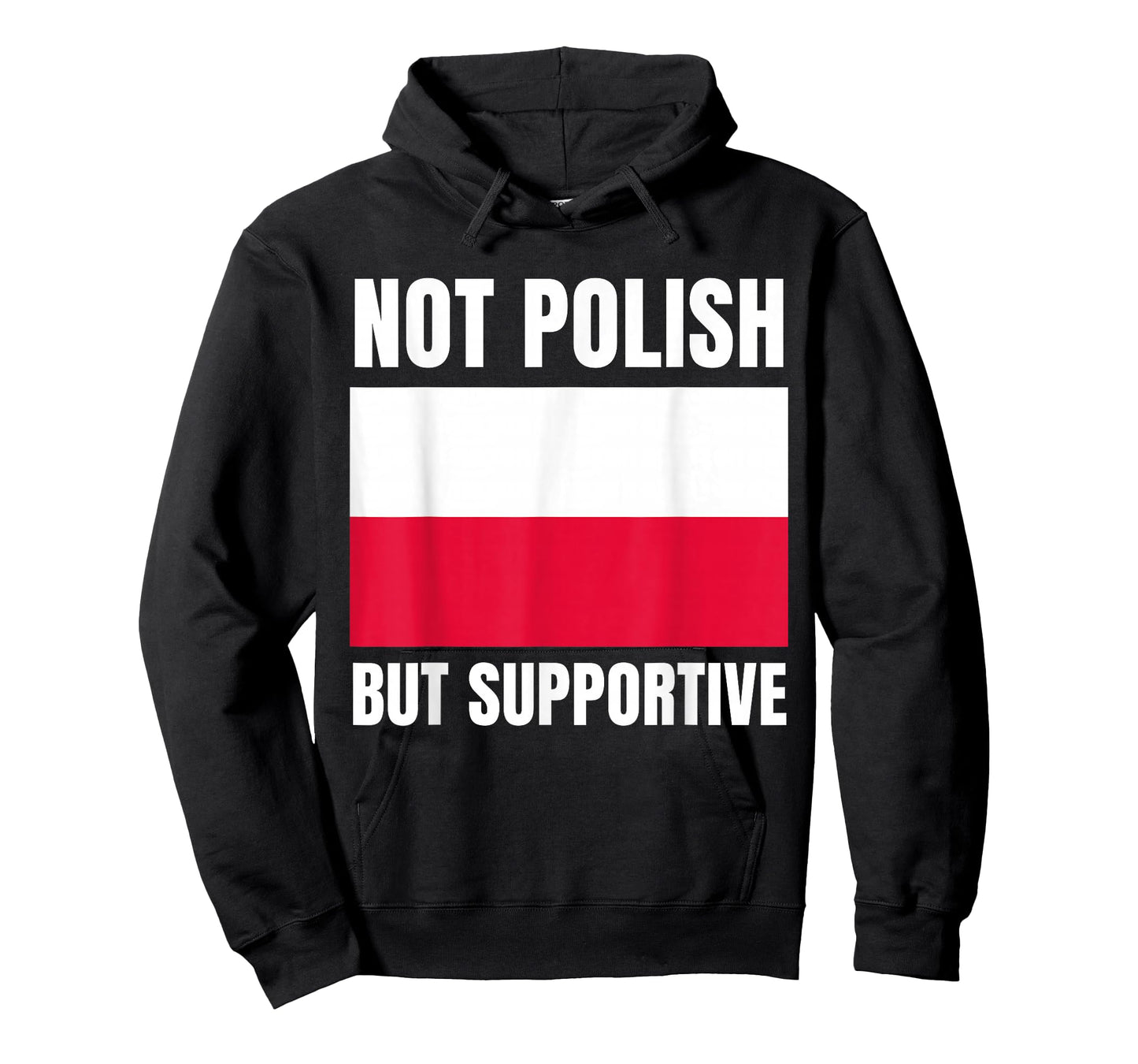 Not Polish But Supportive Poland Flag Support T-Shirt