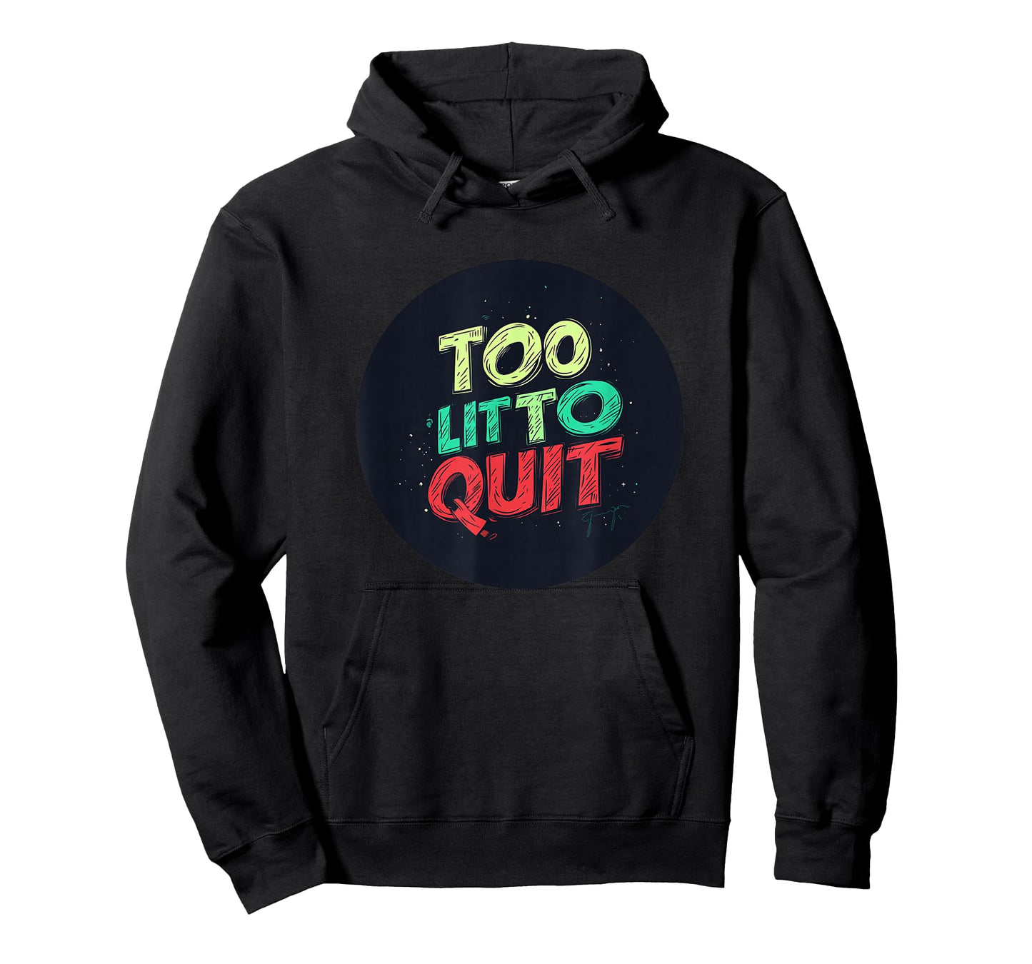 Vibrant Too lit to Quit Speech T-Shirt
