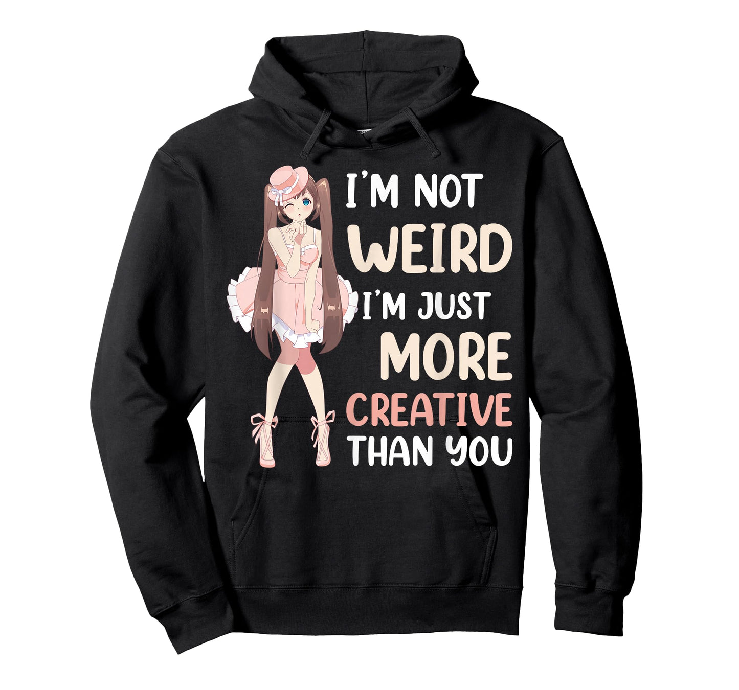 Im Not Weird Im Just More Creative Than You Anime T-Shirt