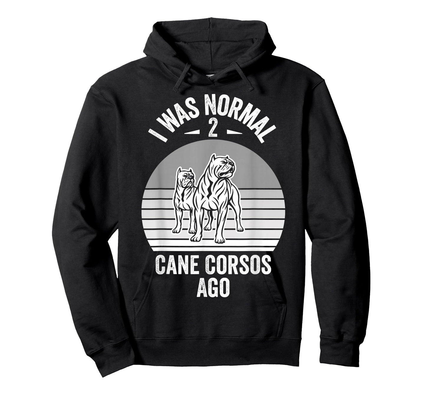 I was Normal 2 Cane Corsos Ago T-Shirt