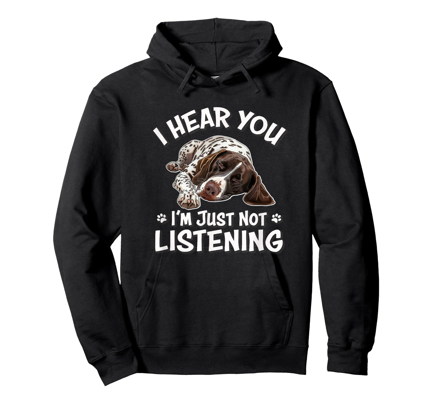 GSP Hunting Dog Hear You German Shorthaired Pointer T-Shirt