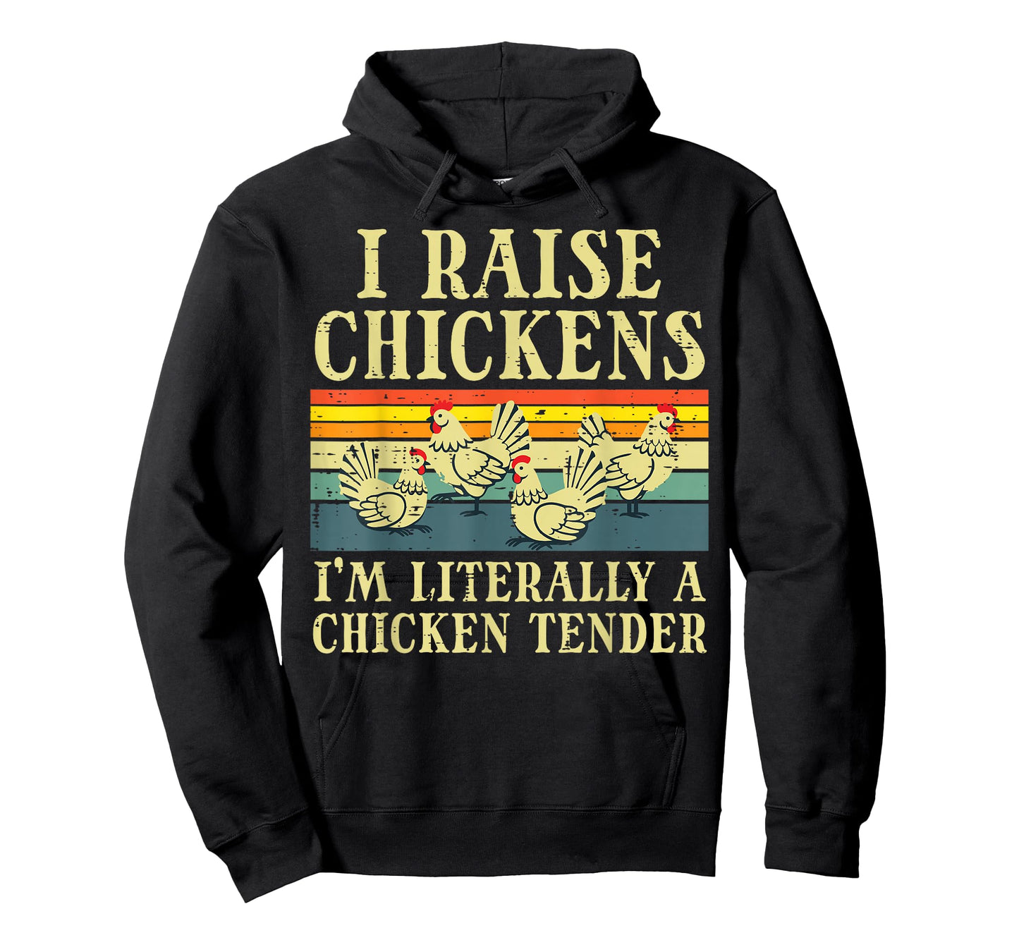 I Raise Chickens Im Literally Chicken Tender Men Women Kids T-Shirt