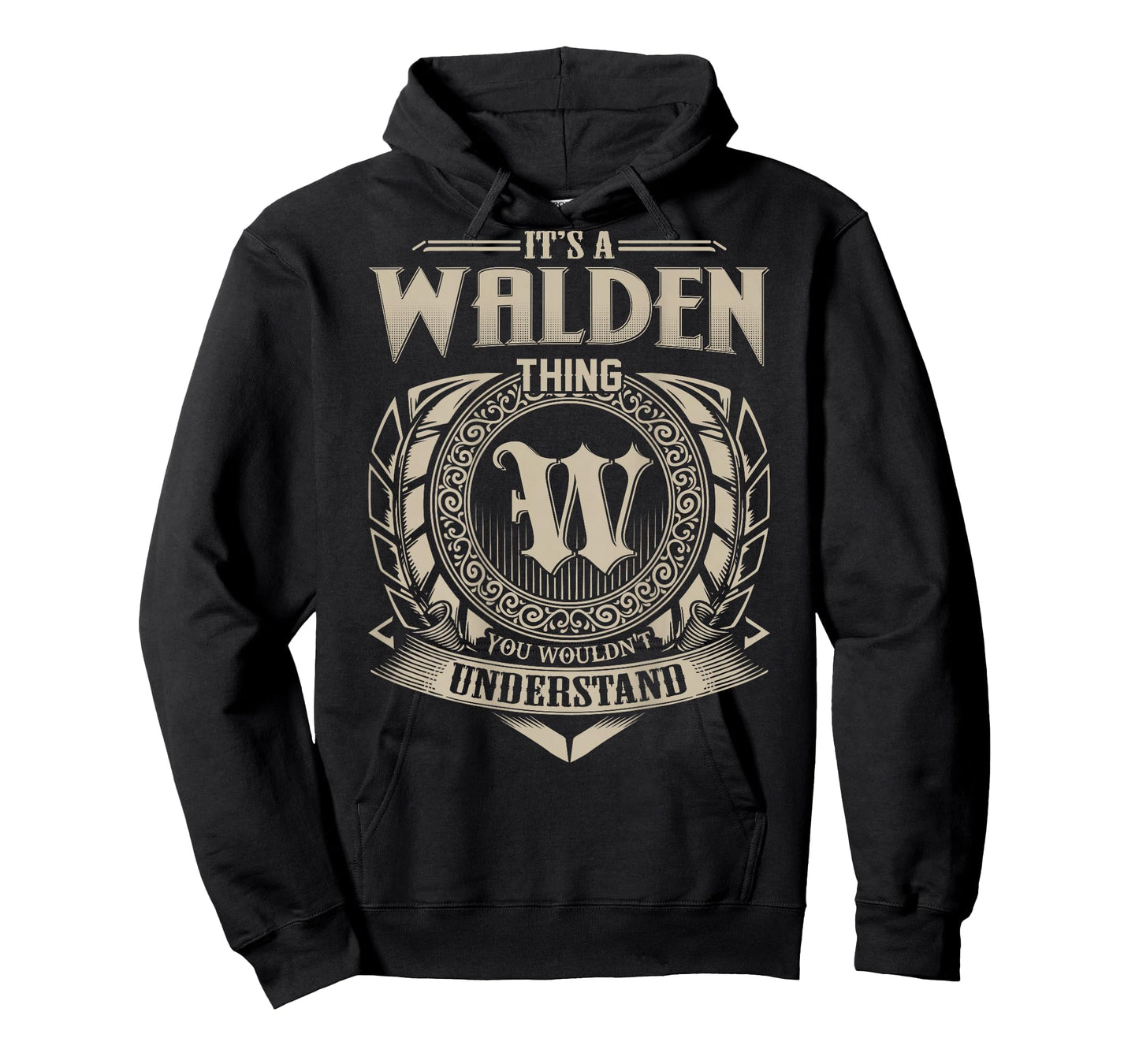 It's A WALDEN Thing You Wouldn't Understand Family Name T-Shirt