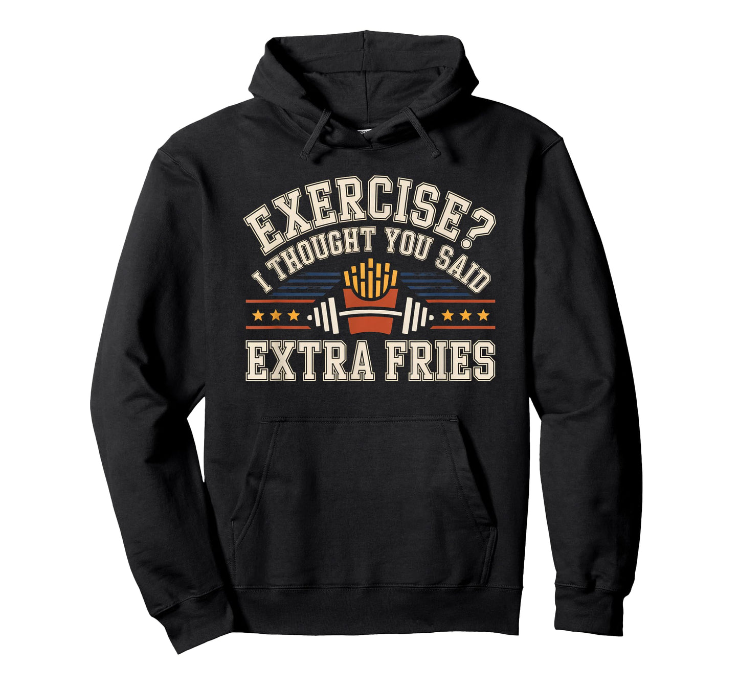 Exercise I Thought You Said Extra Fries Funny Gym Workout T-Shirt