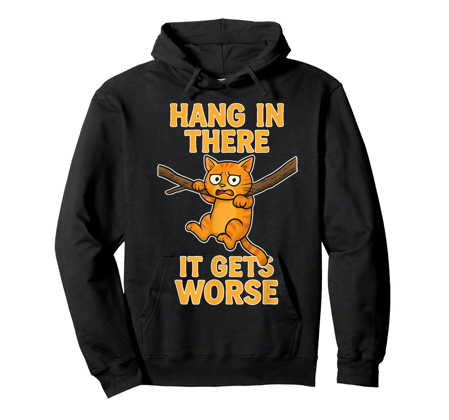 Hang in There, it gets Worse Feline Humor for cat Lovers. T-Shirt