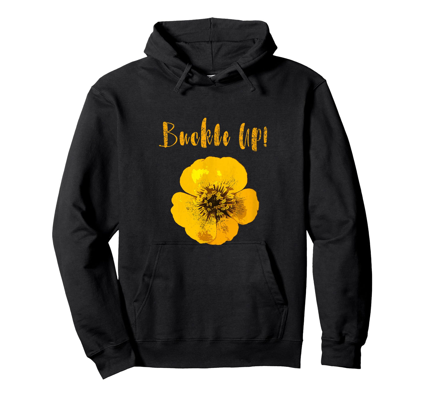 Buckle Up Buttercup Motivational T-Shirt T-Shirt