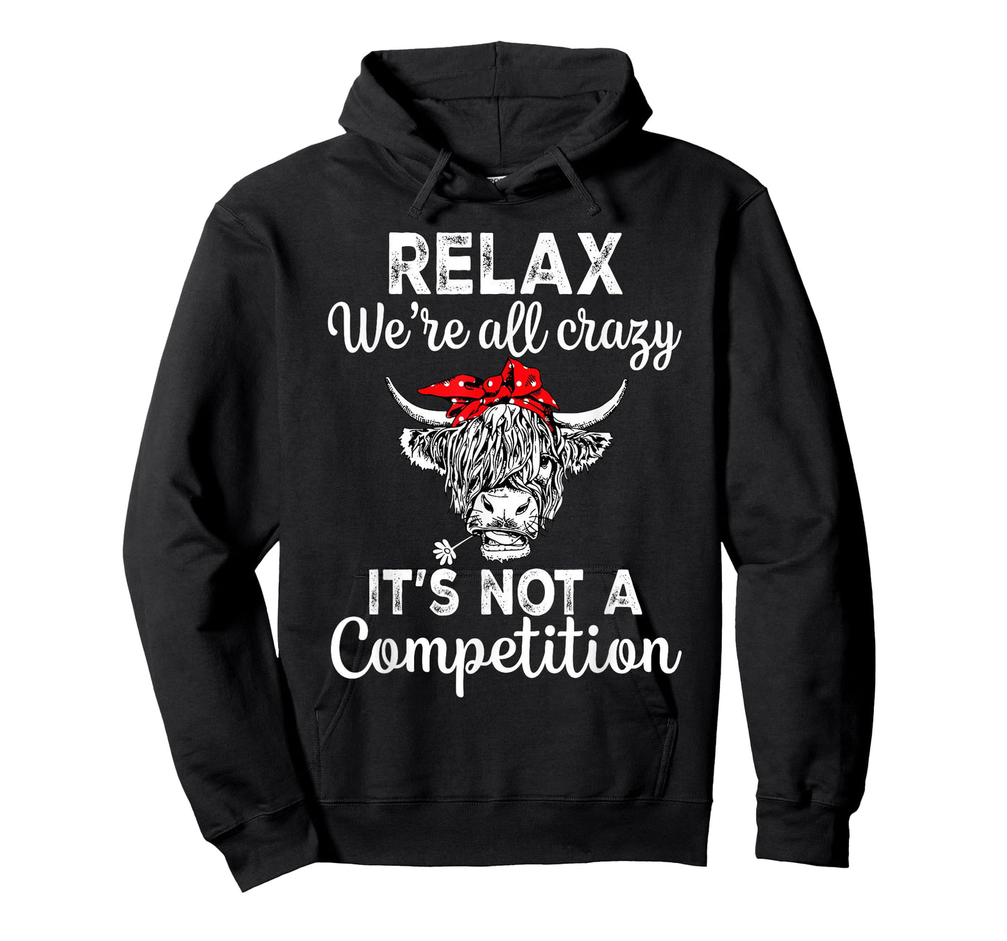 Relax We're All Crazy It's Not A Competition Funny Cow T-Shirt