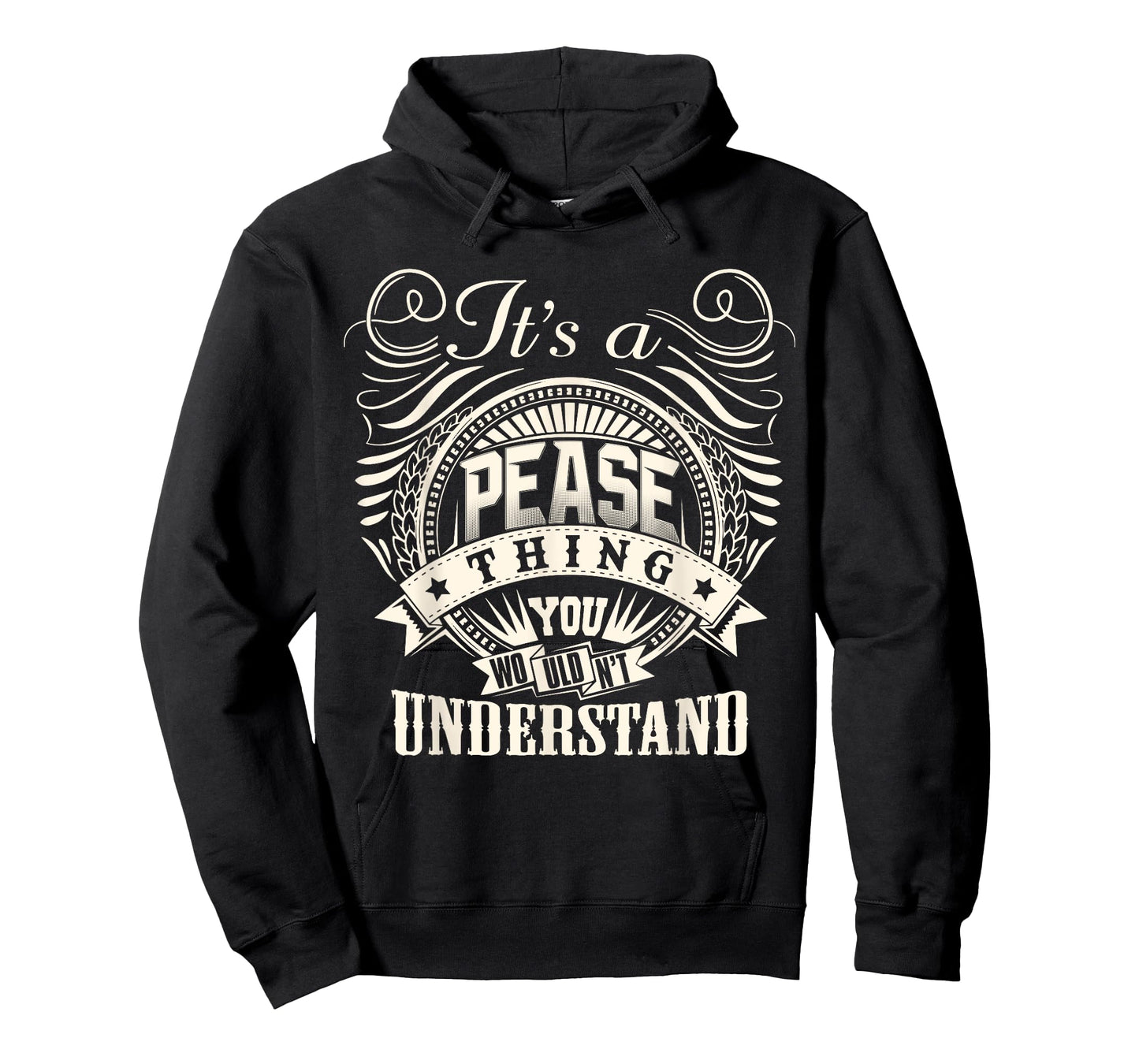 It's A PEASE Thing You Wouldn't Understand PEASE Family T-Shirt