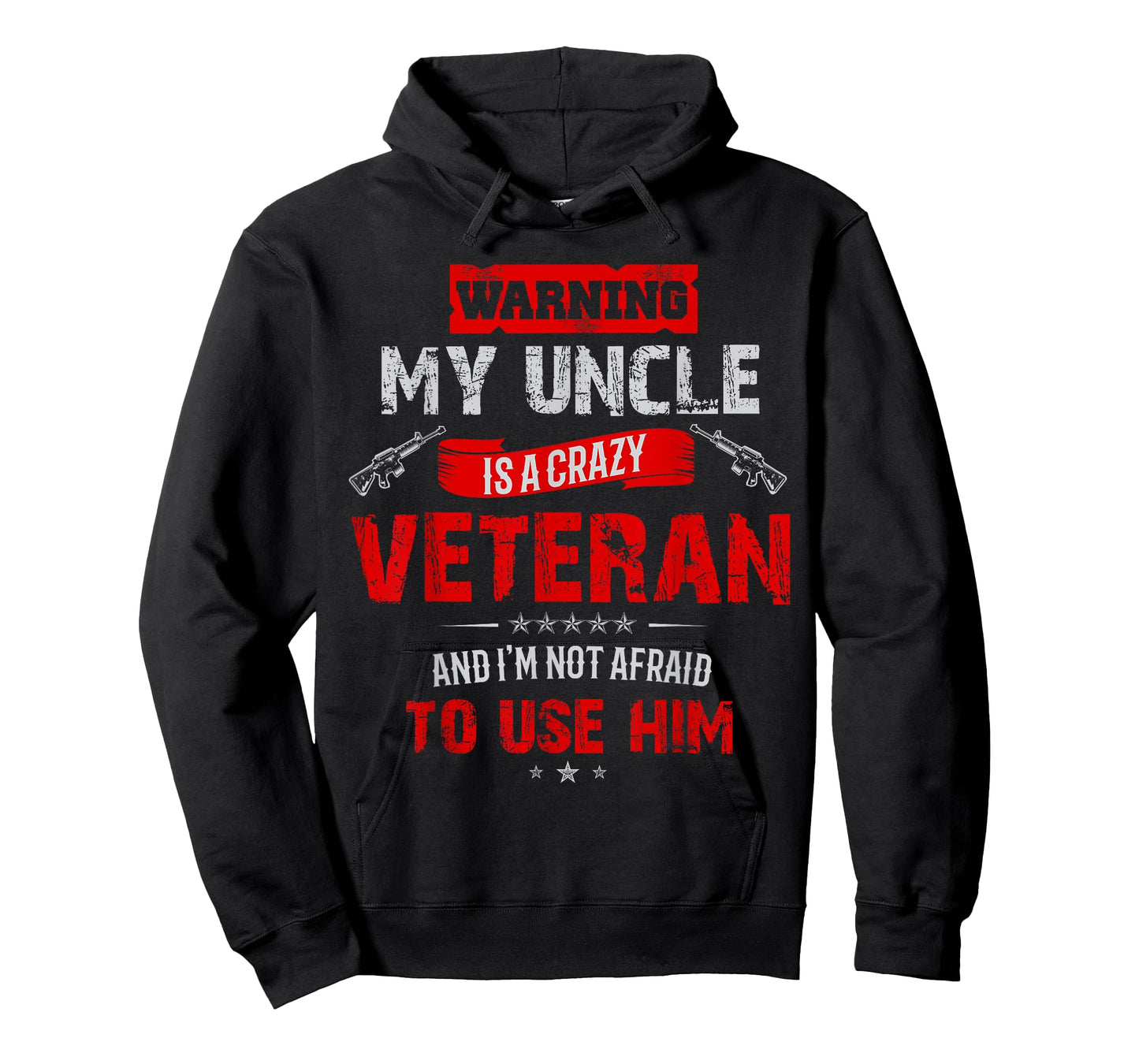 "Warning: My Uncle Is A Crazy Veteran" Veterans Day T-Shirt T-Shirt