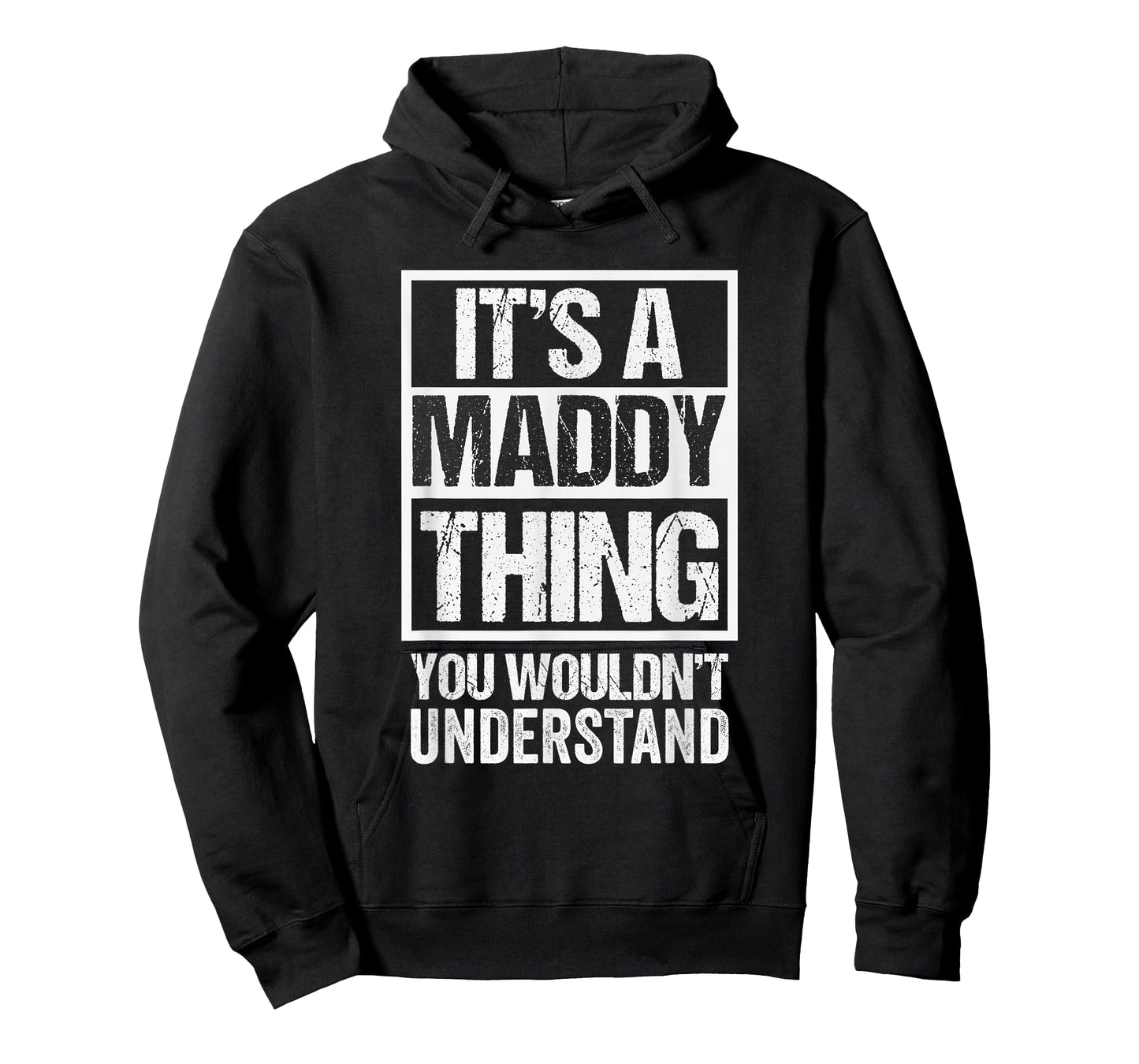 It's A Maddy Thing You Wouldn't Understand First Name T-Shirt