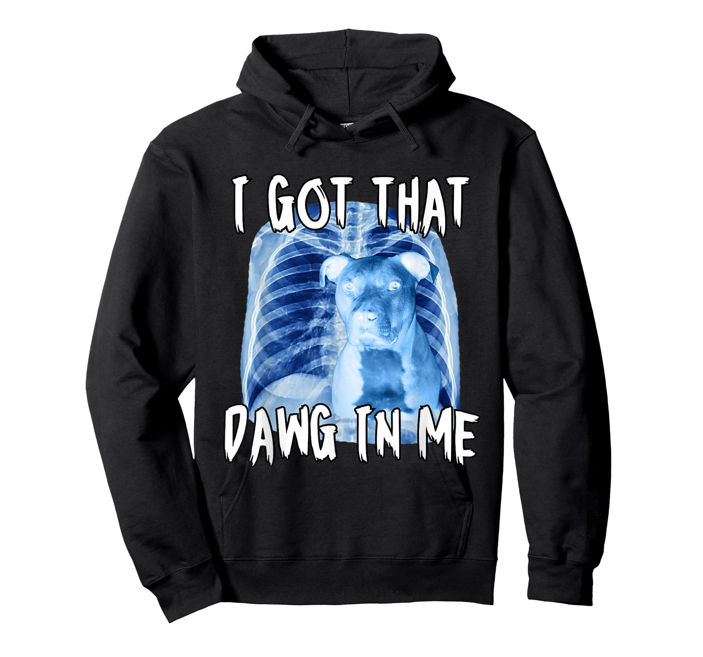 I Got That Dawg In Me Xray Pitbull Ironic Meme Viral Quote T-Shirt