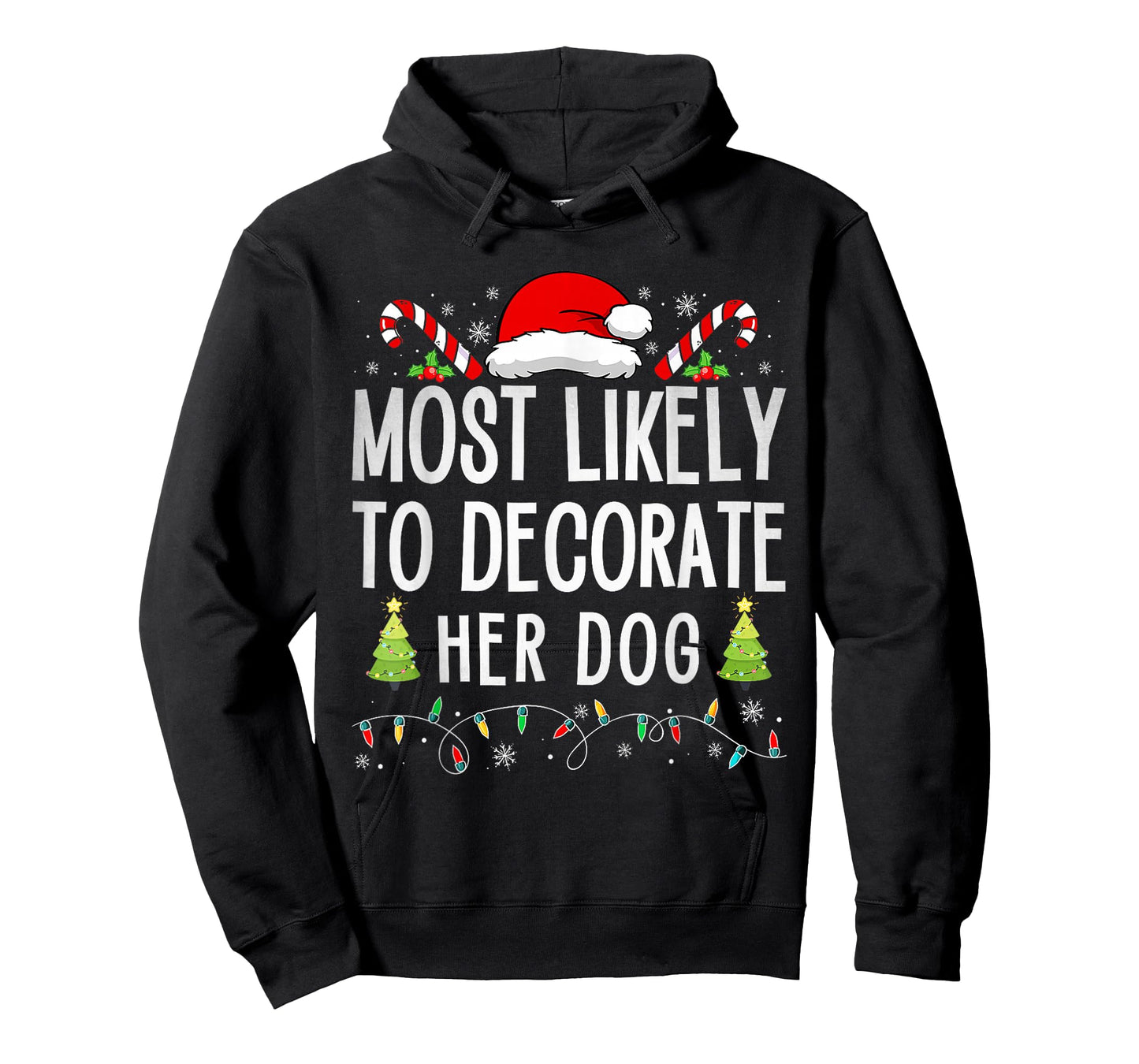 Most Likely To Decorate Her Dog Family Christmas Pajamas T-Shirt