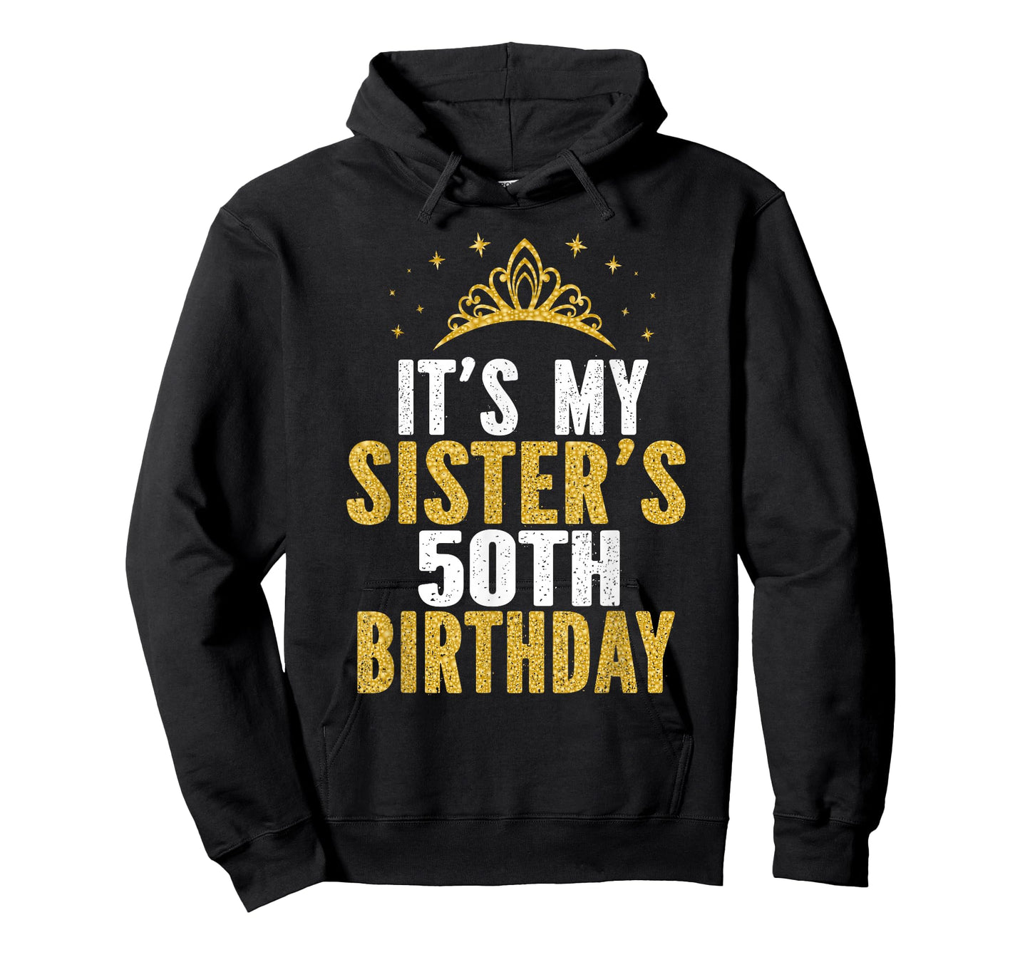 It's My Sister 50th Birthday Idea For 50 Years Old Woman T-Shirt