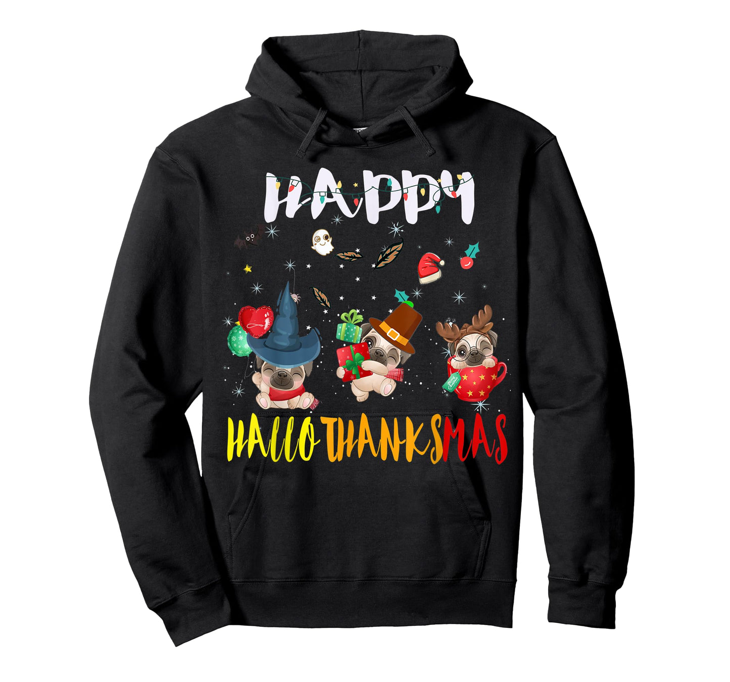 Happy Hallothanksmas Pug Dog Halloween Thanksgivin Christmas T-Shirt
