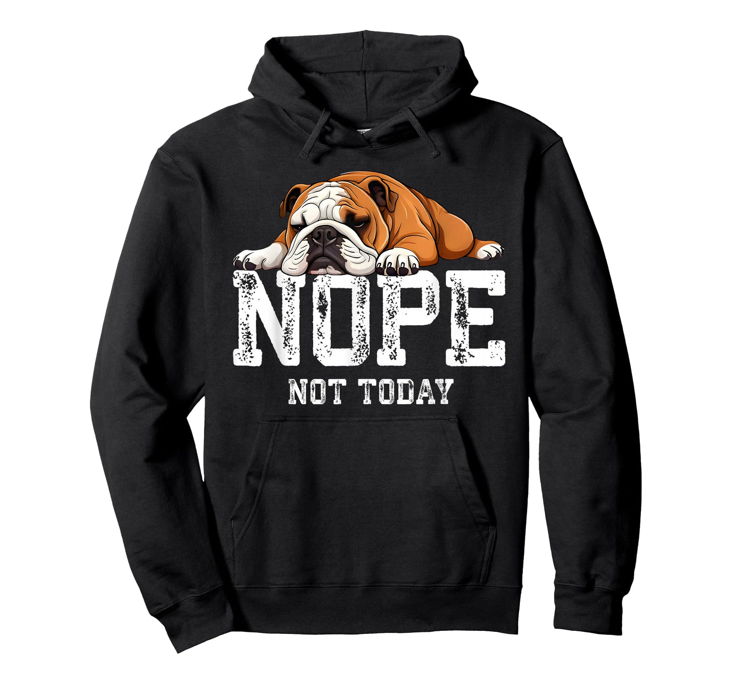Nope Not Today Funny Lazy English Bulldog T-Shirt