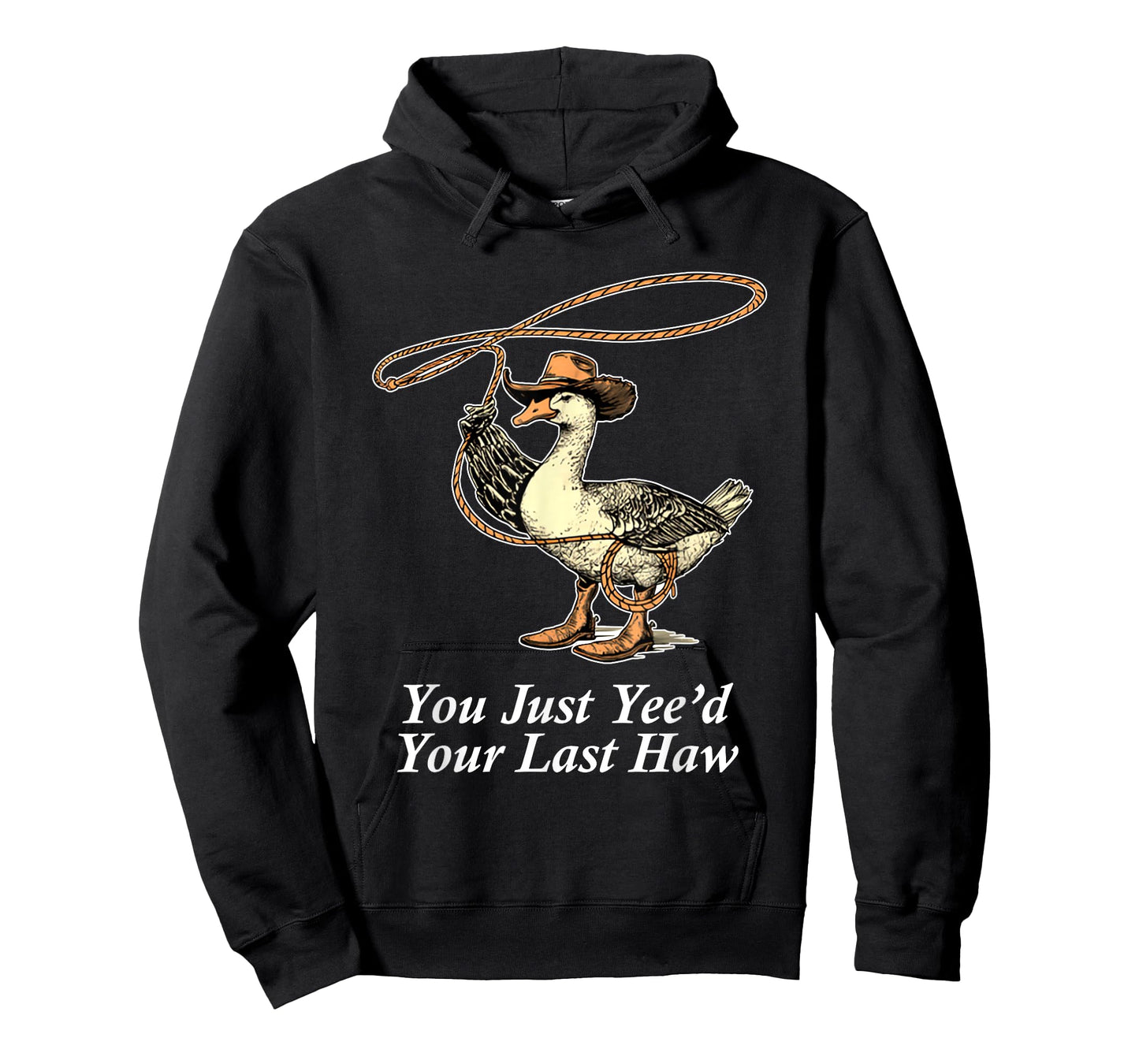 You Just Yee'd Your Last Haw Duck Cowboy T-Shirt