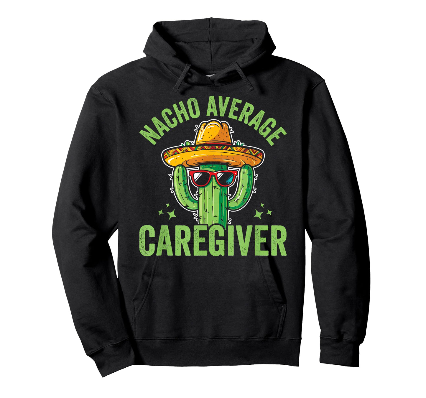 Nacho Average Caregiver Caregiving Nursing Caretaker Nurse T-Shirt, Small, Black